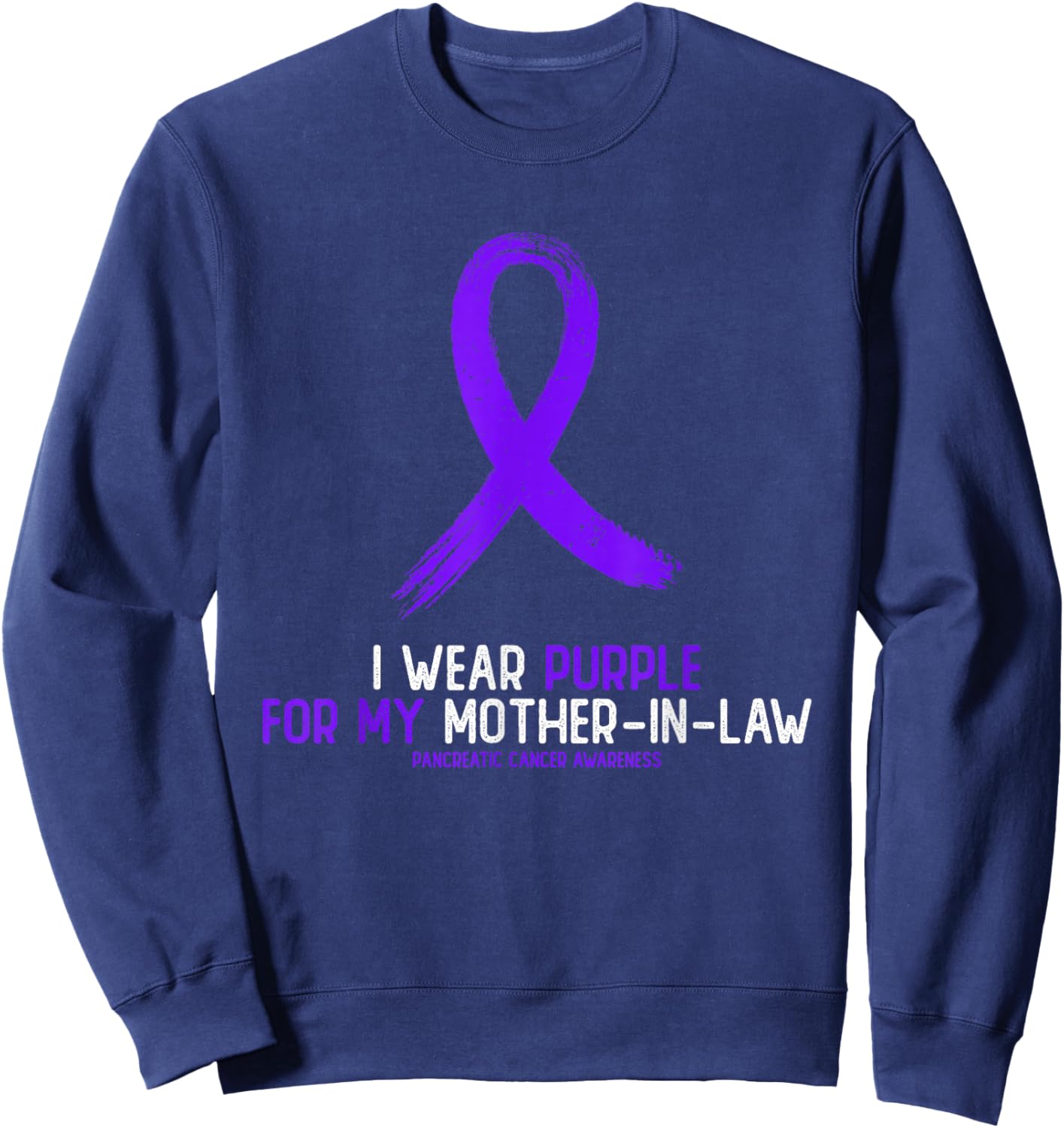 I Wear Purple For My Mother-In- Law Pancreatic Cancer Sweatshirt - Sweatshirt | Navy
