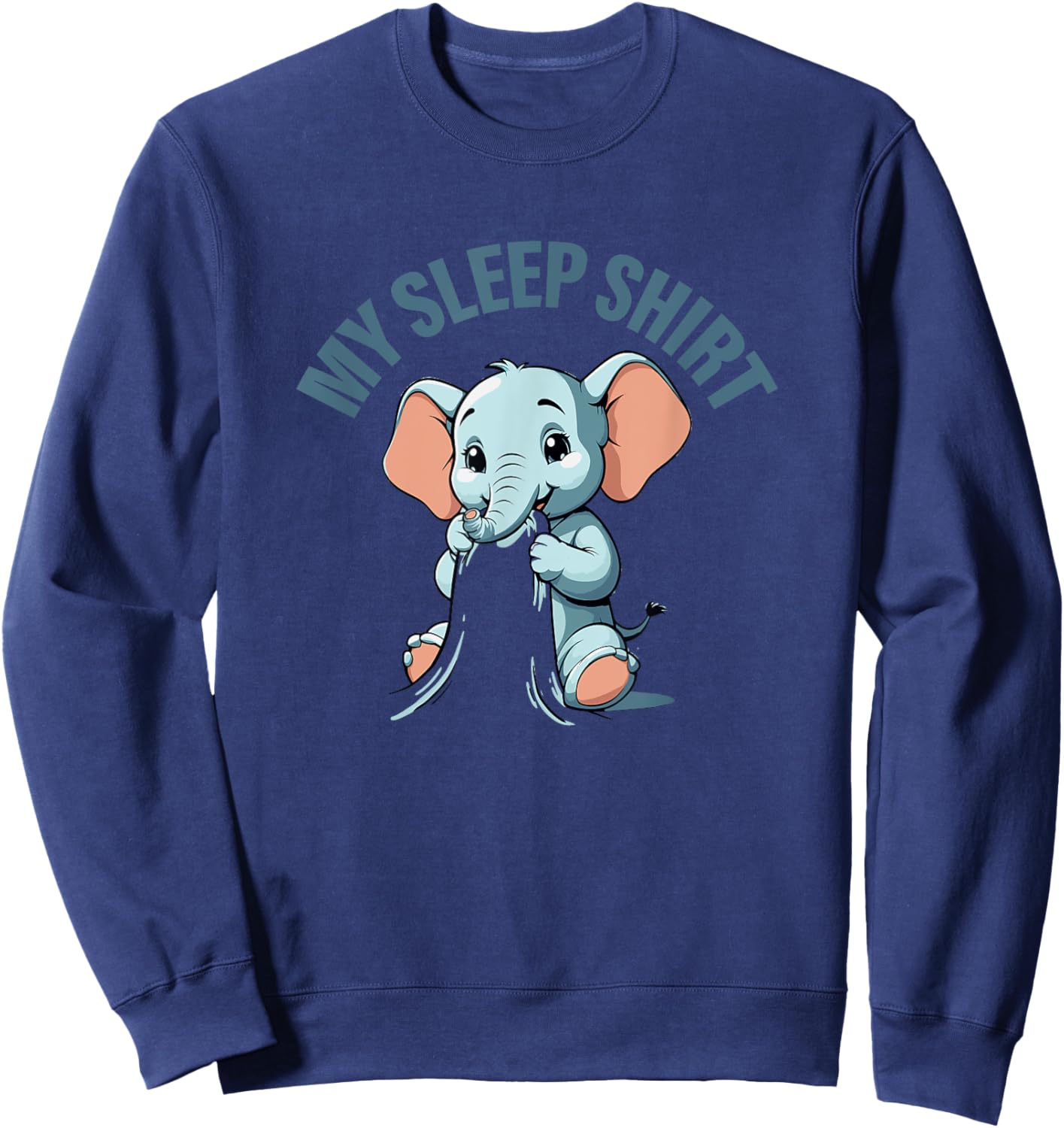 My Sleep Shirt Elephant Pyjamas Pajamas Nightshirt Elephant Sweatshirt - Sweatshirt | Navy