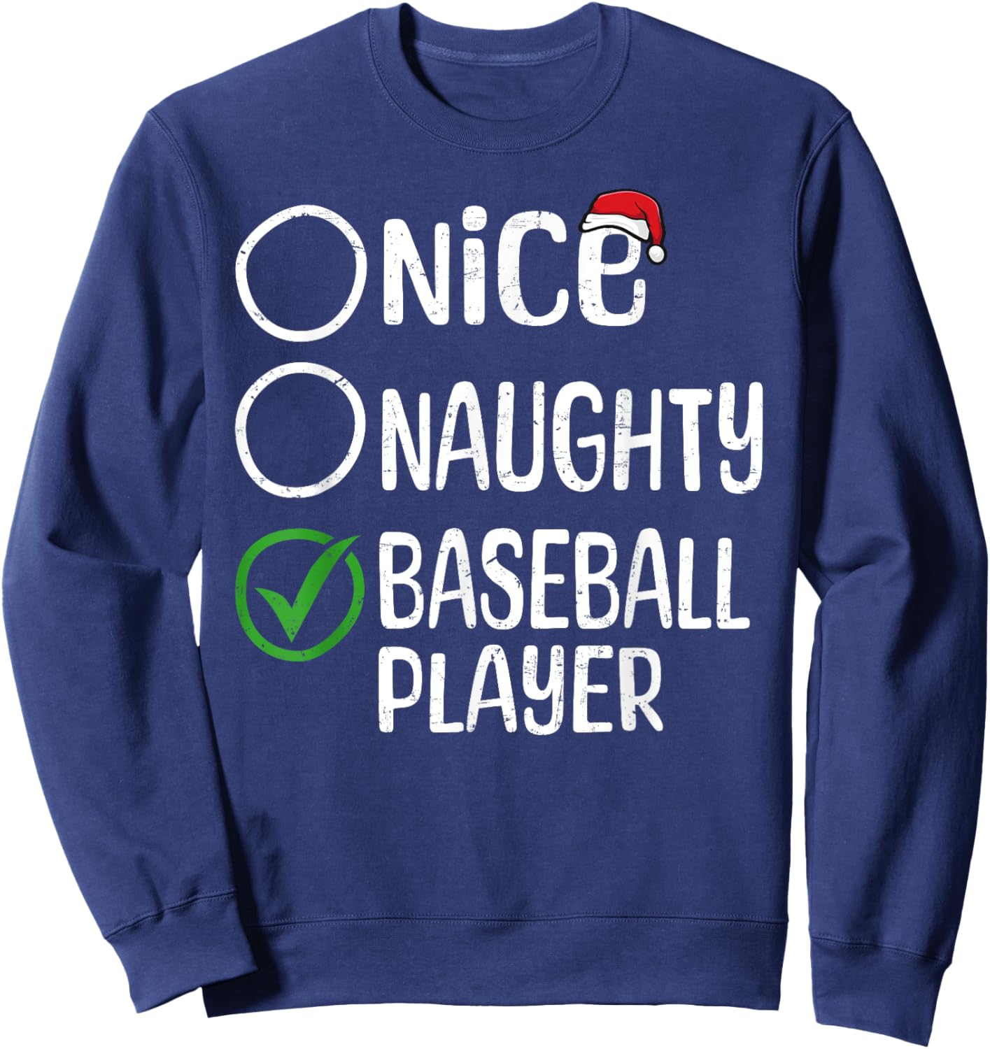 Merry Christmas Nice Naughty Baseball Player Xmas List Santa Sweatshirt - Sweatshirt | Navy