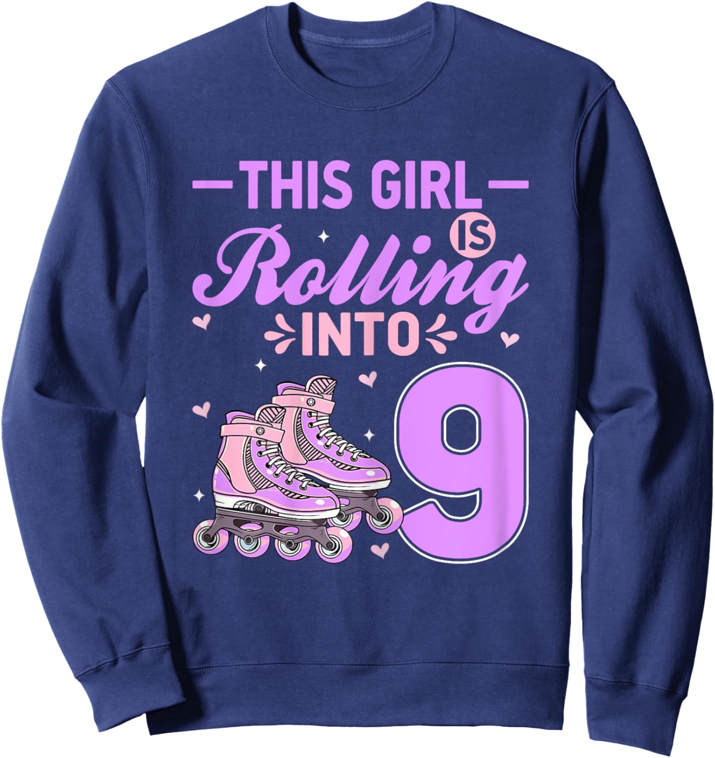 This Girl Is Rolling Into 9 Roller Skating 9th Birthday Sweatshirt - Sweatshirt | Navy