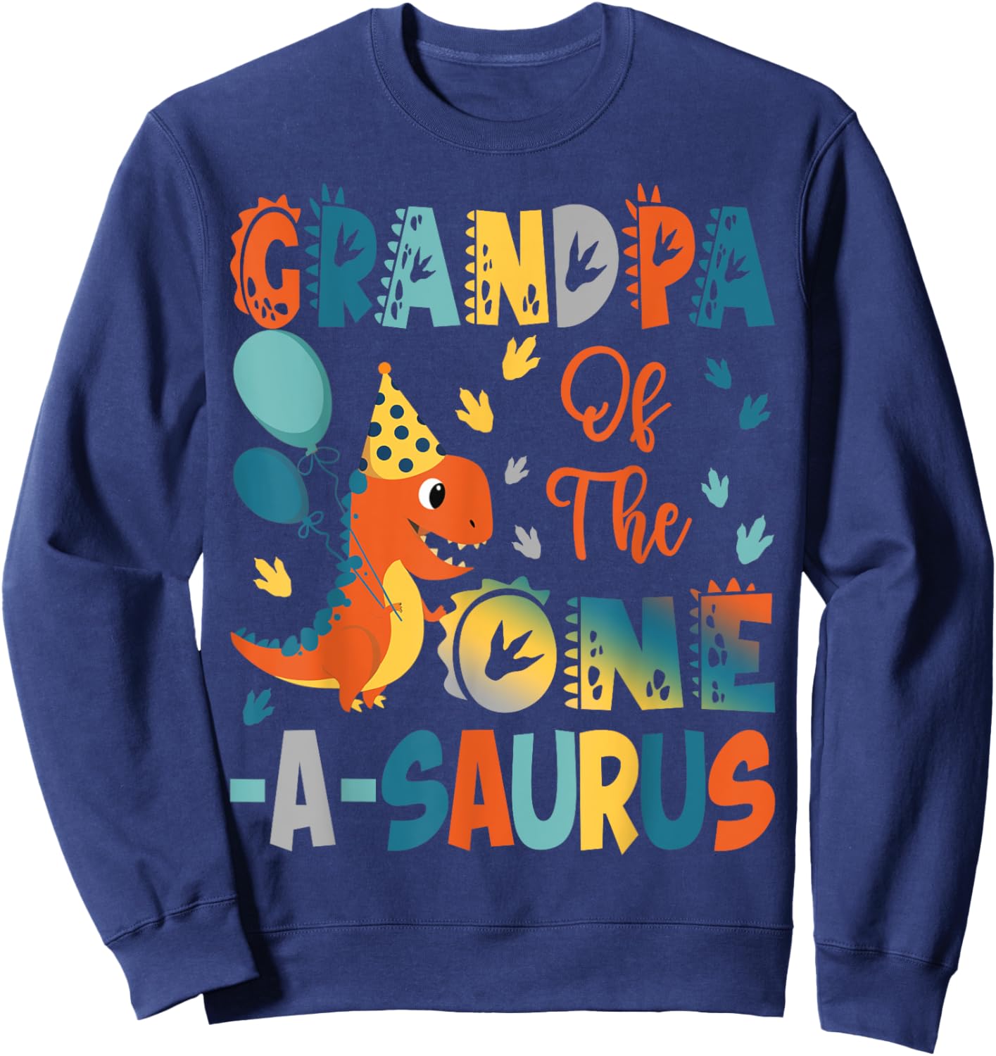 Grandpa Of The One-A-Saurus 2Nd Birthday Dinosaur Party Sweatshirt - Sweatshirt | Navy