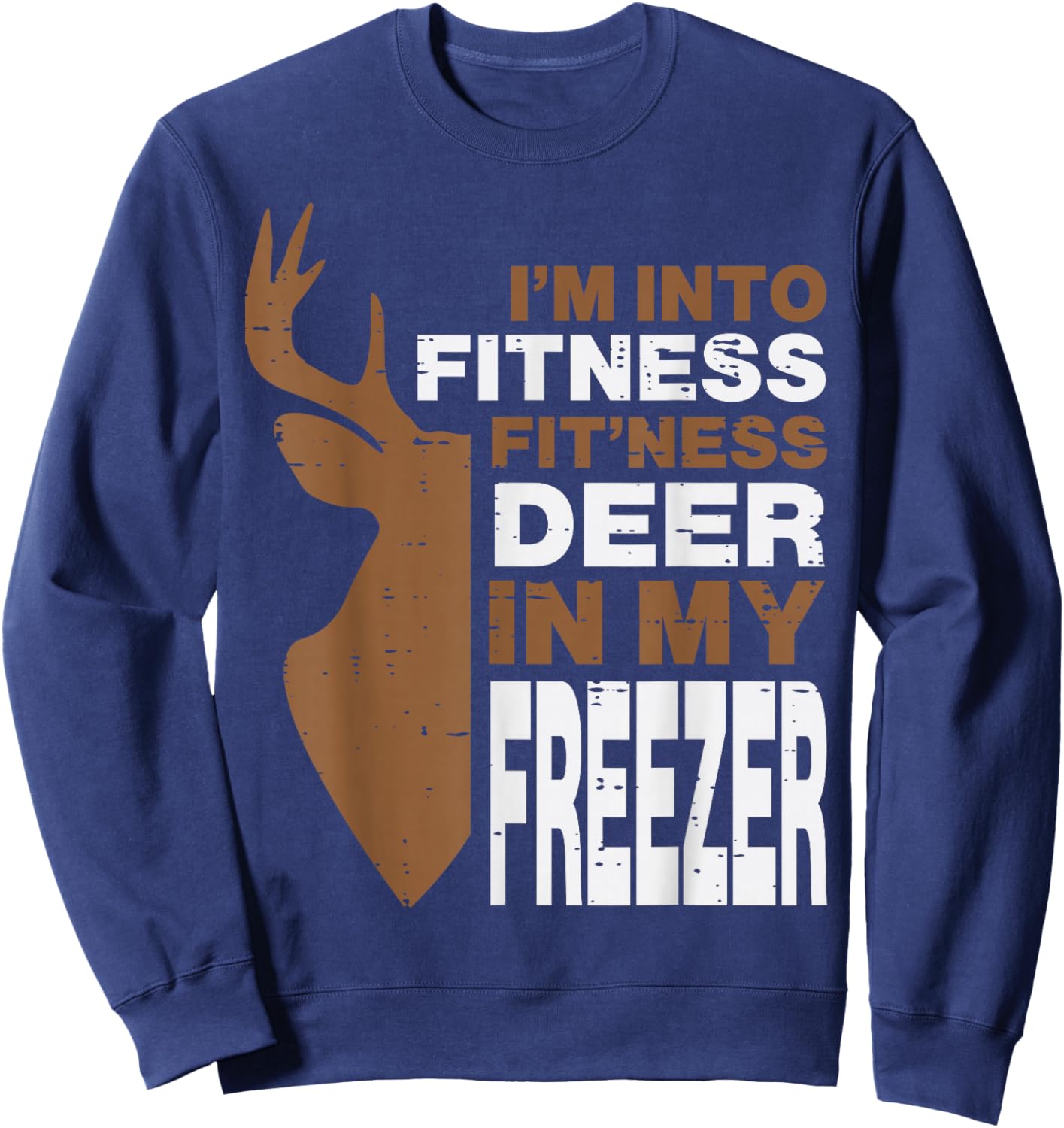 Hunting Fitness Deer In Freezer Funny Hunter Men Women Kids Sweatshirt - Sweatshirt | Navy