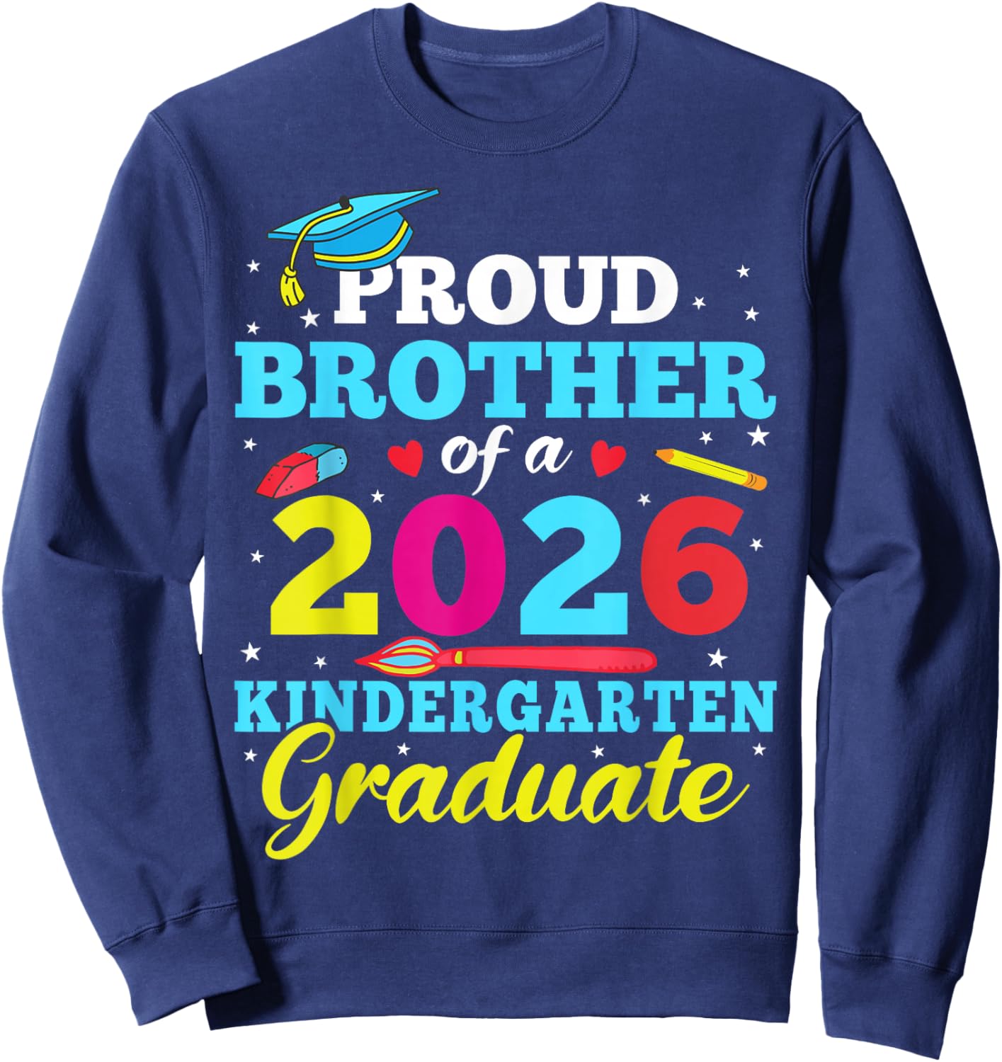 Proud Brother of 2026 Kindergarten Graduate Back to School Sweatshirt - Sweatshirt | Navy