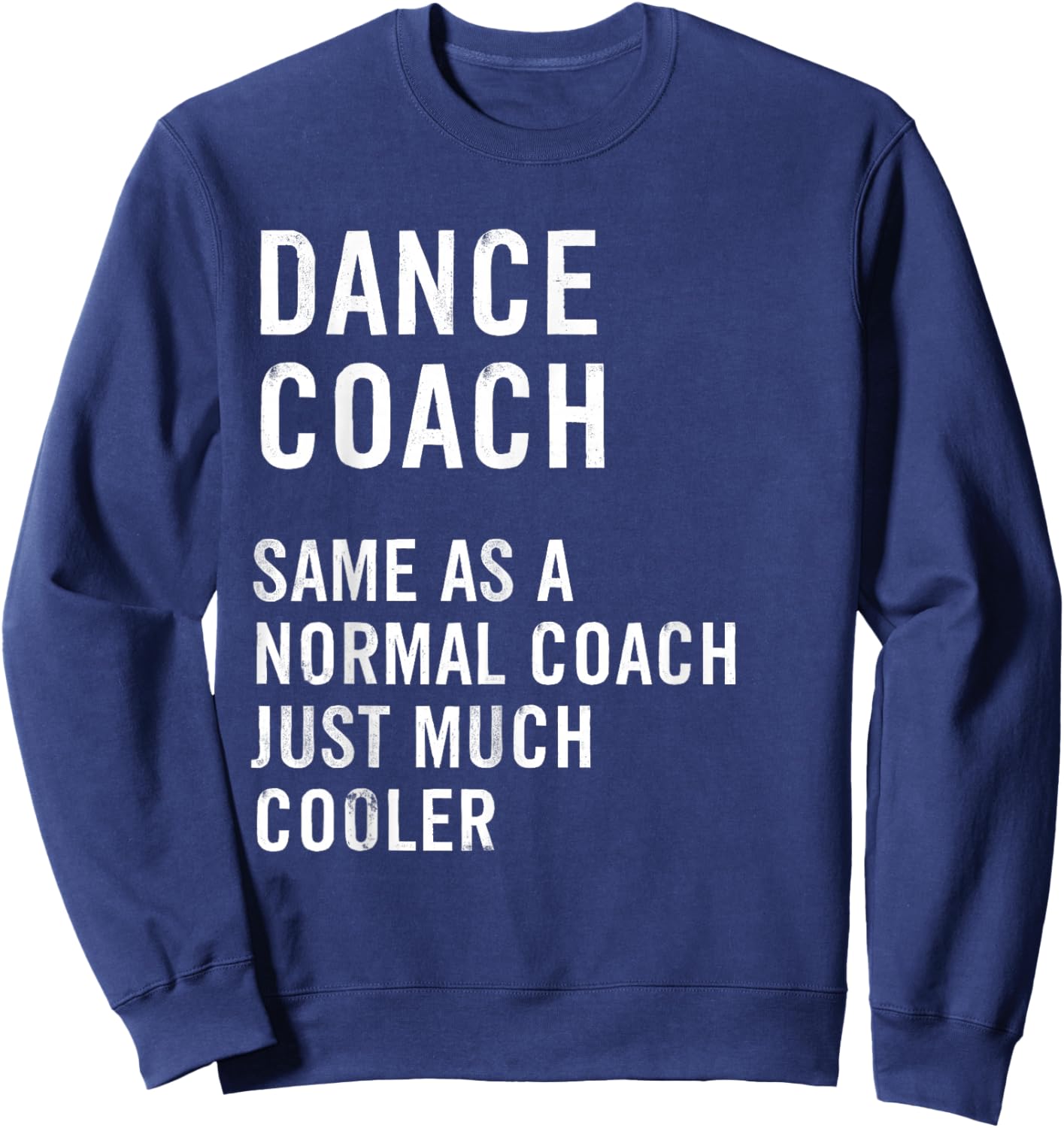 Dance Coach Definition Funny Sweatshirt - Sweatshirt | Navy