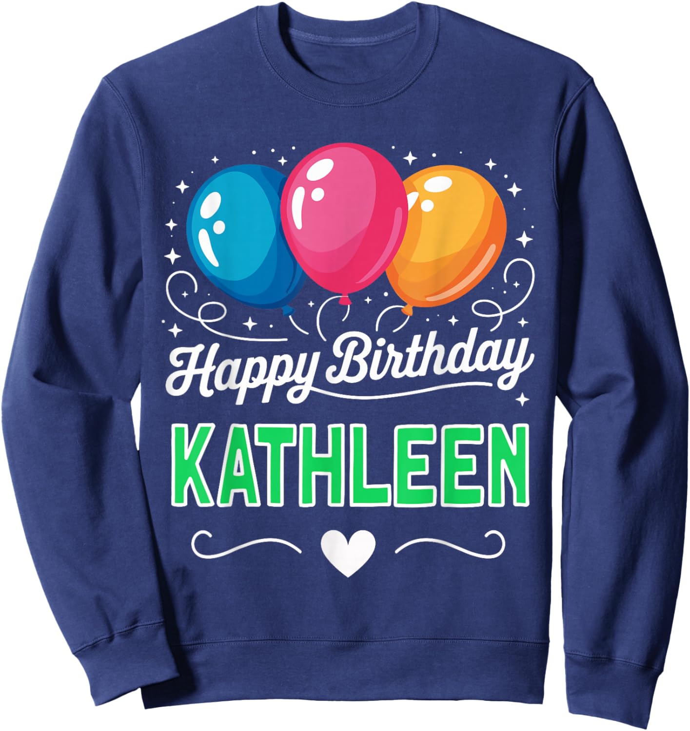 Happy Birthday Kathleen Sweatshirt - Sweatshirt | Navy
