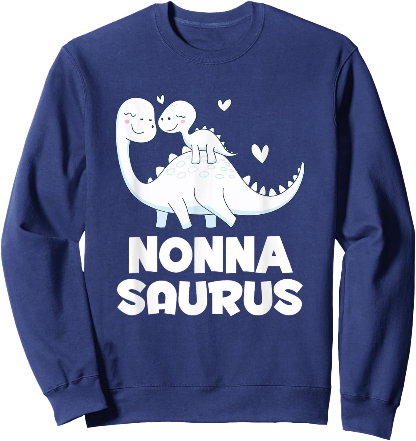 Cute Nonnasaurus Dinosaur Nonna Grandkids T Rex Sweatshirt - Sweatshirt | Navy