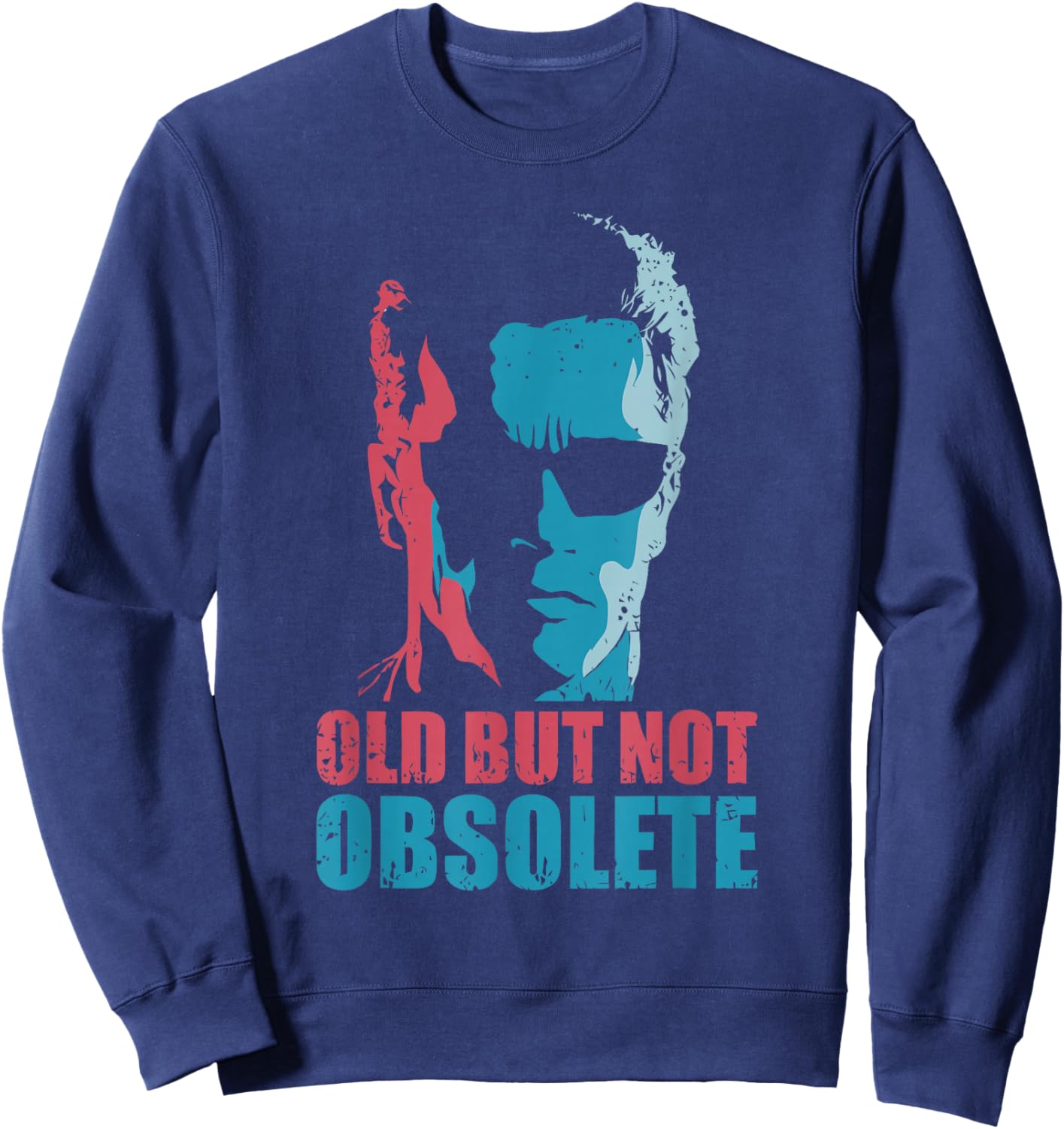 Old But Not Obsolete Funny Design Sweatshirt - Sweatshirt | Navy