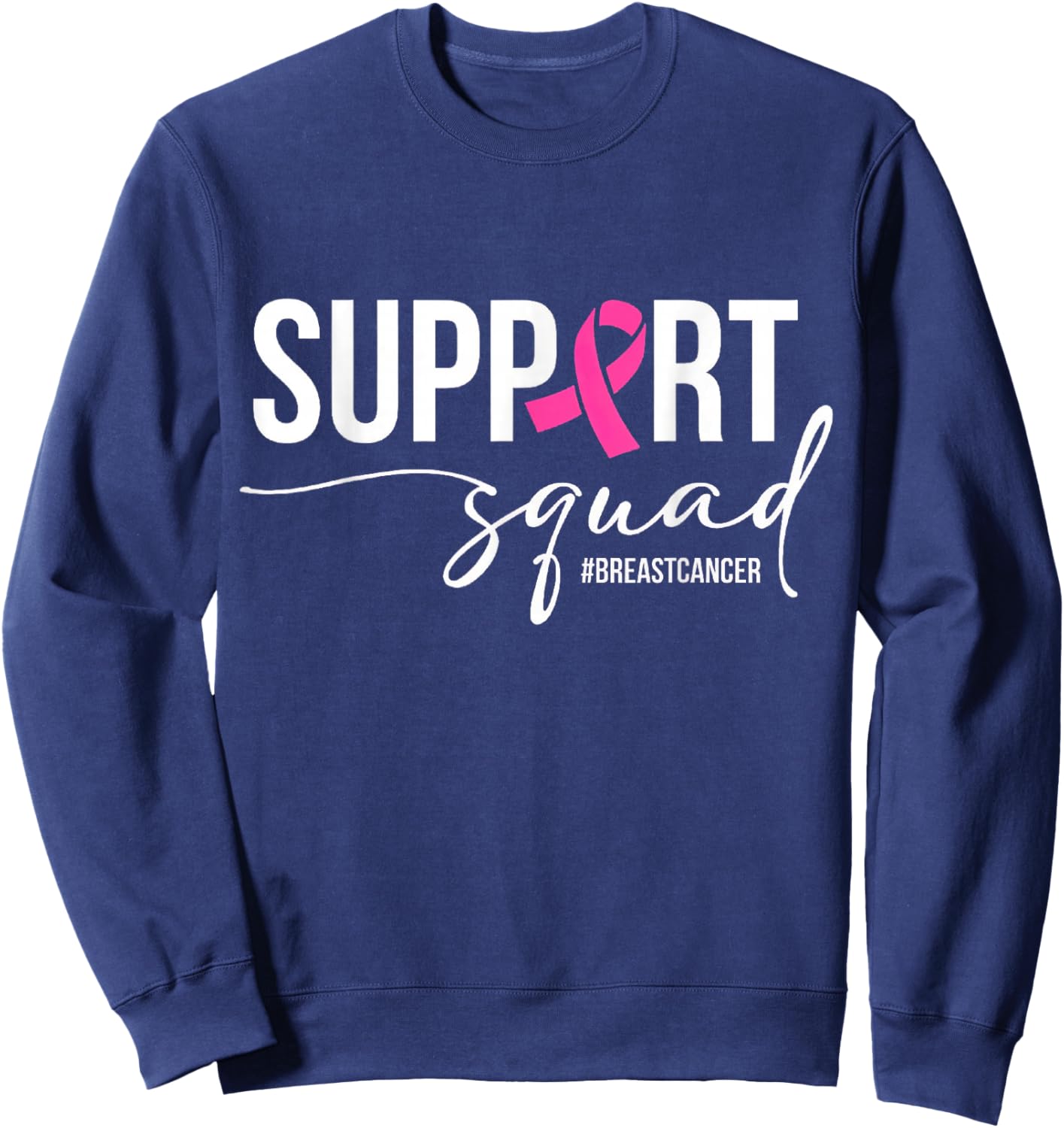 Support Squad Breast Cancer Awareness Pink Ribbon Sweatshirt - Sweatshirt | Navy