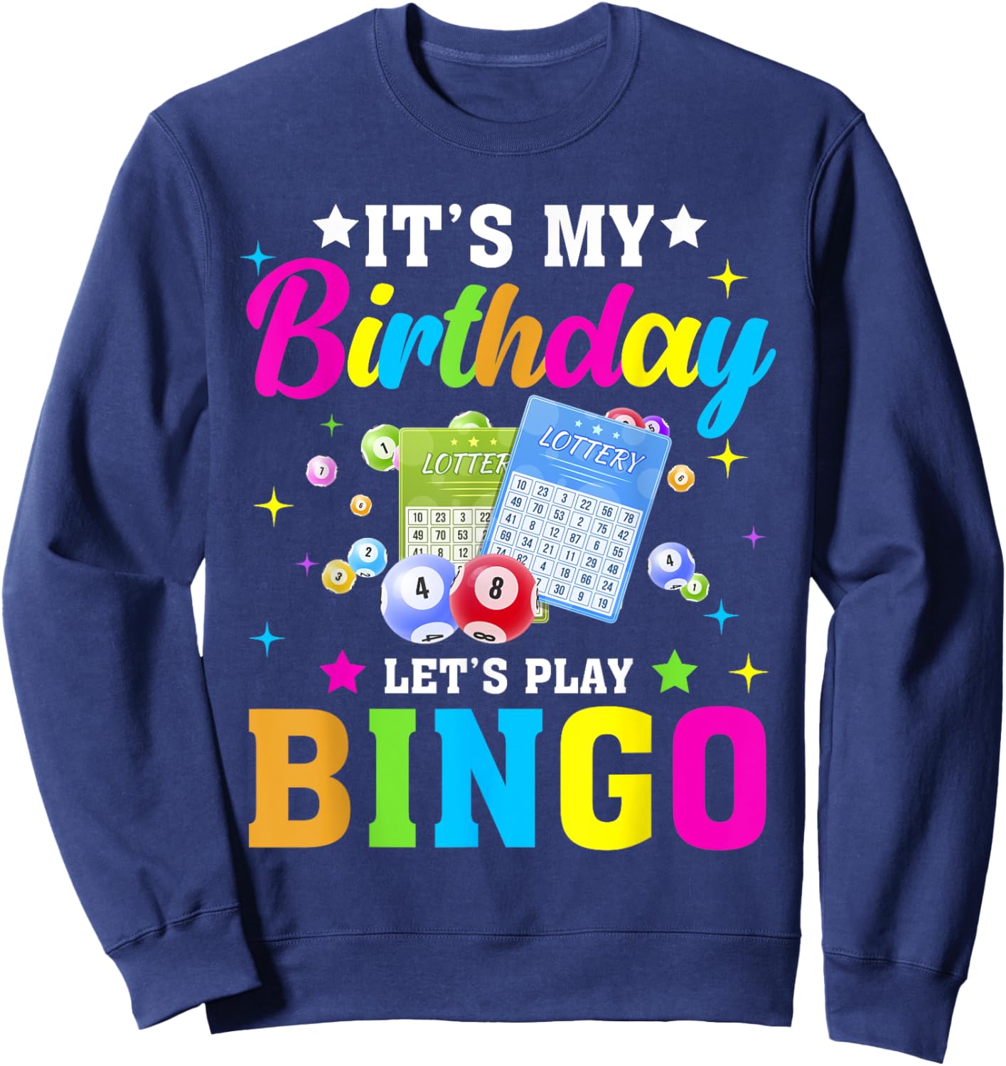 Bingo It's My Birthday Let's Play Bingo Vintage Xmas Sweatshirt - Sweatshirt | Navy