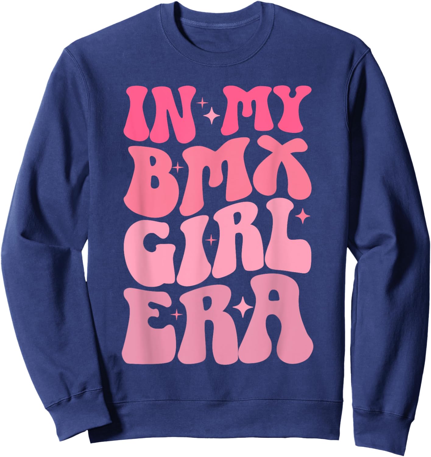 In My BMX Girl Era Bike Bicycle Stunt Racing Kids Girls Sweatshirt - Sweatshirt | Navy