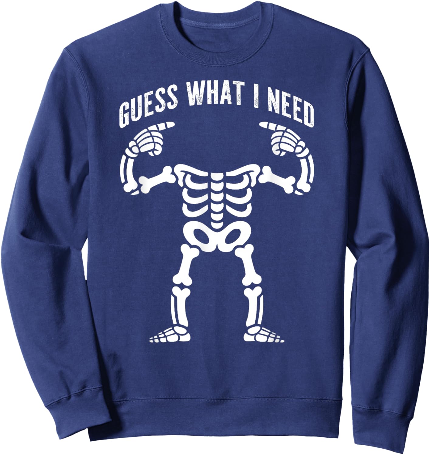Headless Skeleton Guess What I Need Sweatshirt - Sweatshirt | Navy