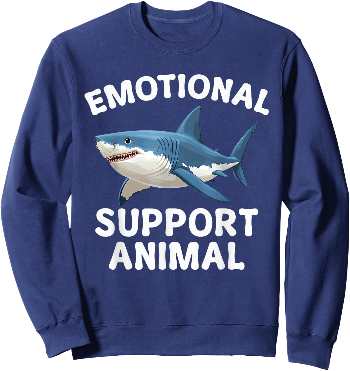 Emotional Support Animal Funny Scary Shark Sweatshirt - Sweatshirt | Navy