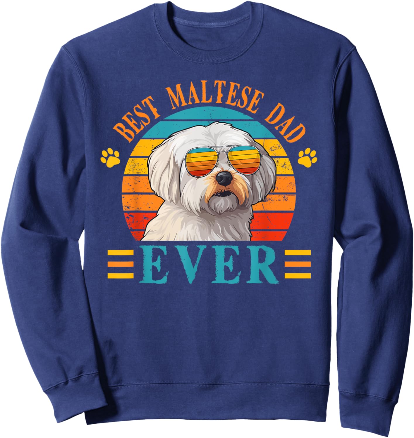 Best Dog Dad Ever, Father's Day Maltese Dad Sweatshirt - Sweatshirt | Navy