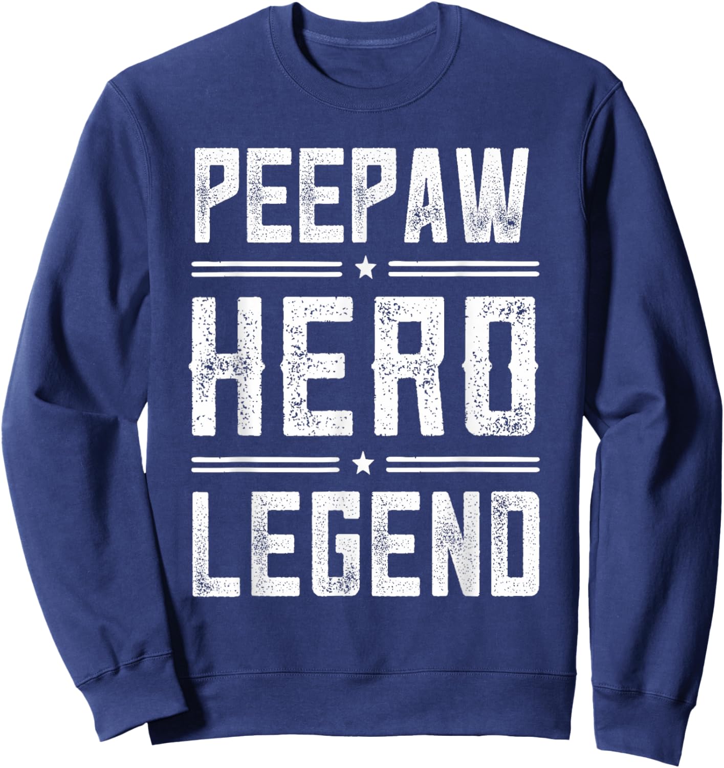 Peepaw Hero Legend - Vintage Distressed Peepaw Sweatshirt - Sweatshirt | Navy
