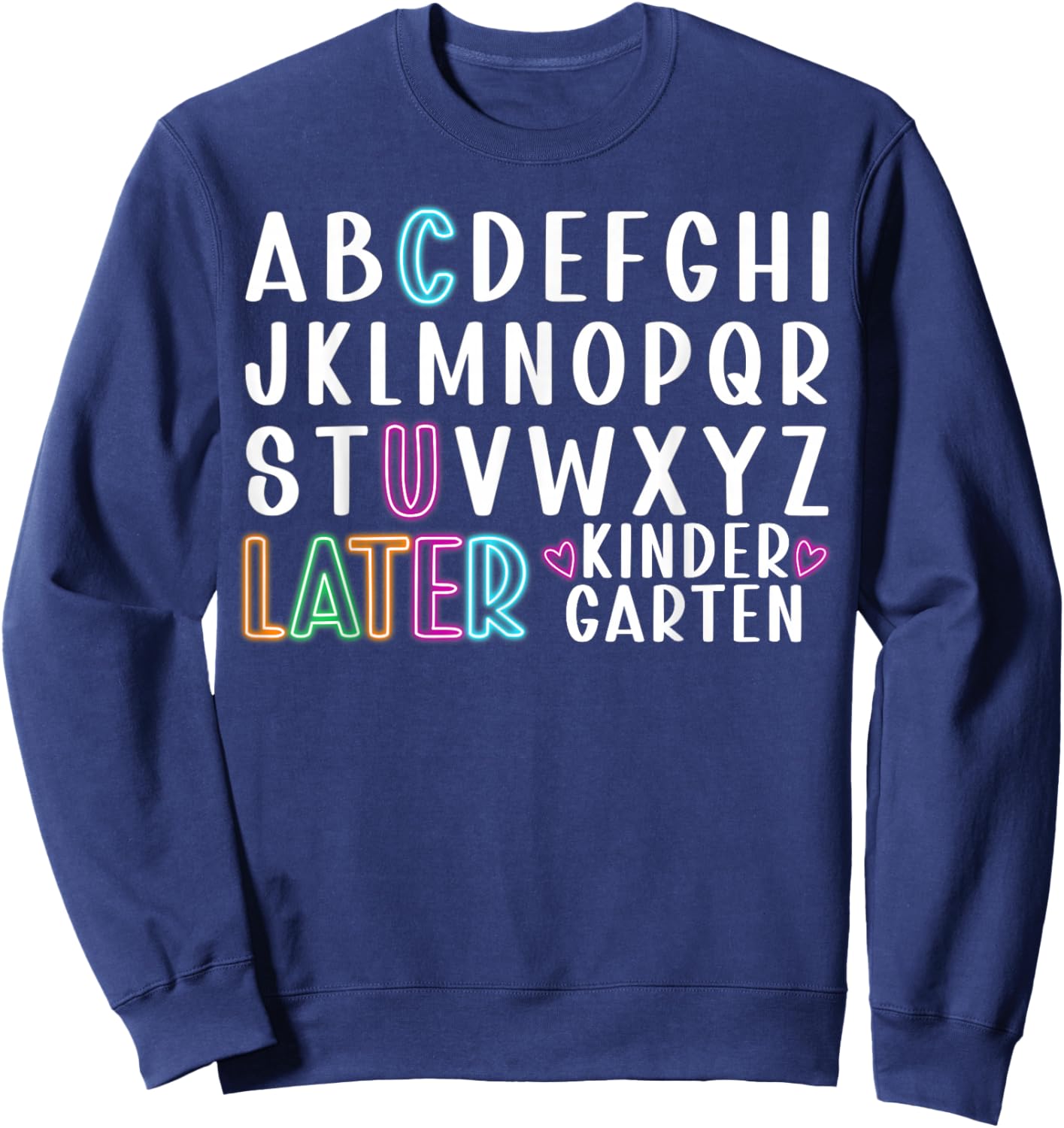 See You Later Alphabet Kindergarten Last Day Teacher Kids Sweatshirt - Sweatshirt | Navy