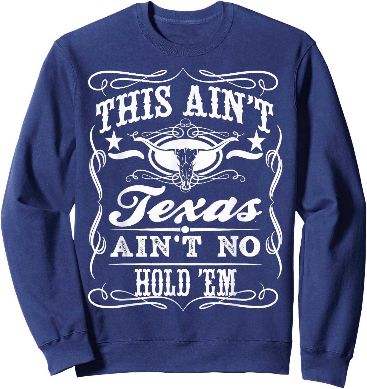 This Ain't Texas Whiskey Sweatshirt - Sweatshirt | Navy