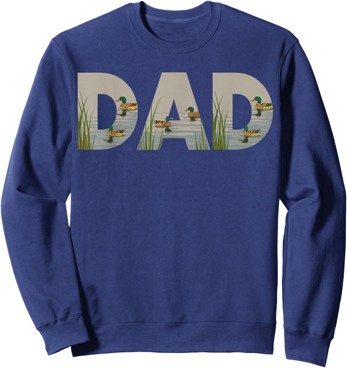 Duck Dad Nature Lake Waterfowl Hunter Outdoors Sweatshirt - Sweatshirt | Navy
