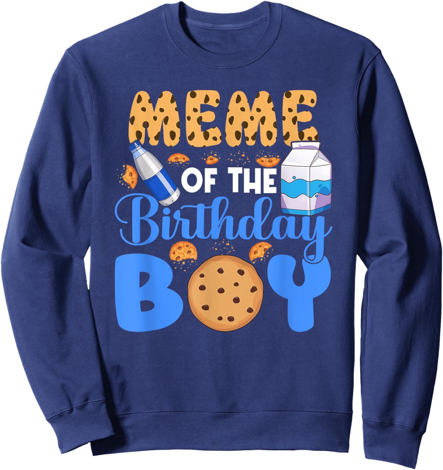 Meme of The Birthday Boy Milk and Cookies 1st Birthday Sweatshirt - Sweatshirt | Navy