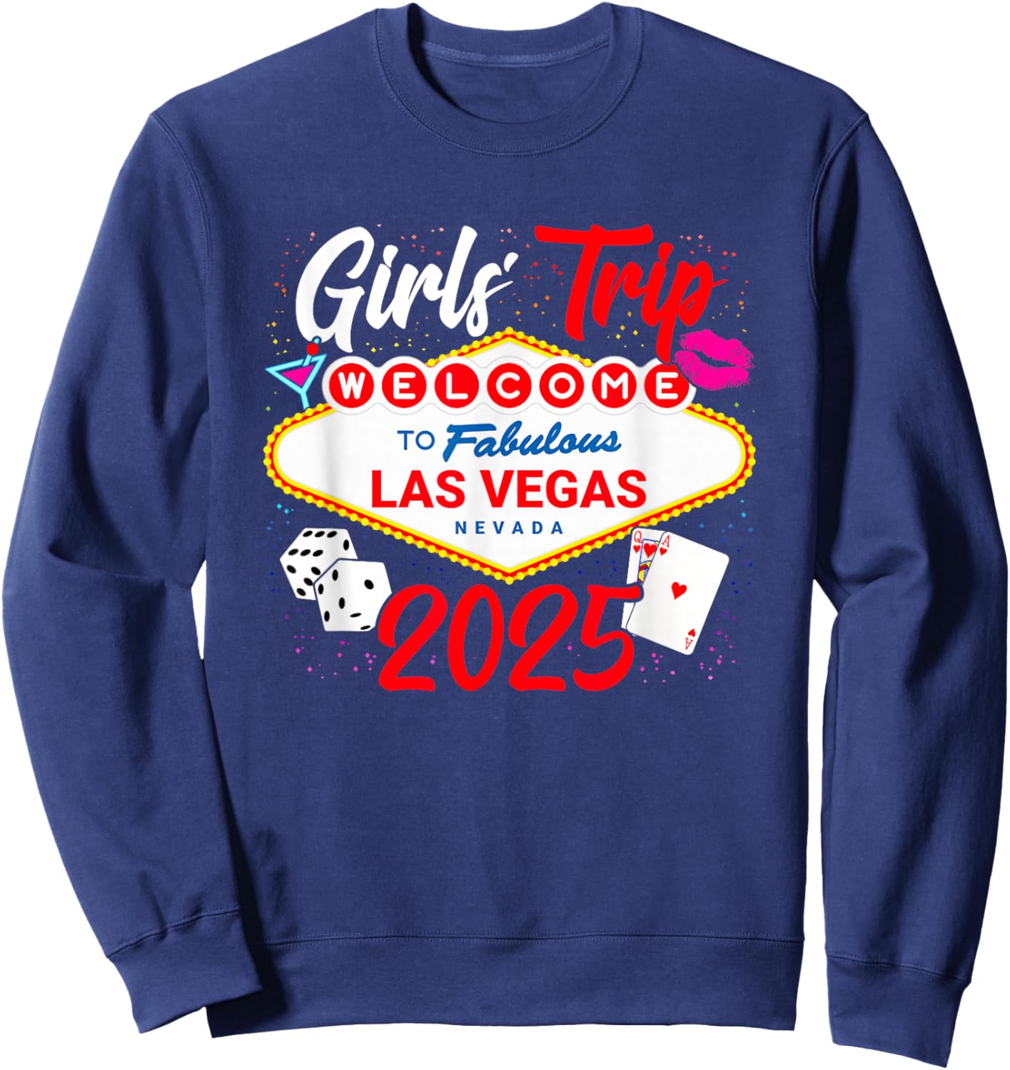 Girls Trip 2025 - Party in Las Vegas - Vegas Girls Trip 2025 Sweatshirt - Sweatshirt | Navy