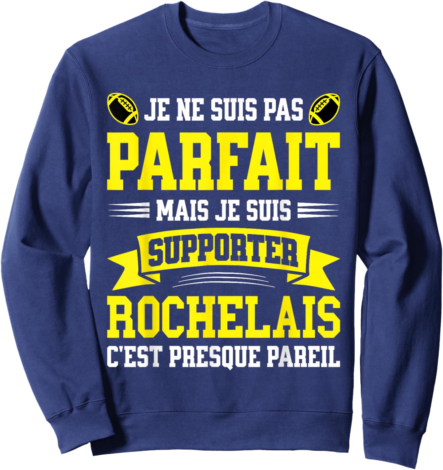 Pas Parfait Supporter Rugby Humour La Rochelle Rugbyman Sweatshirt - Sweatshirt | Navy