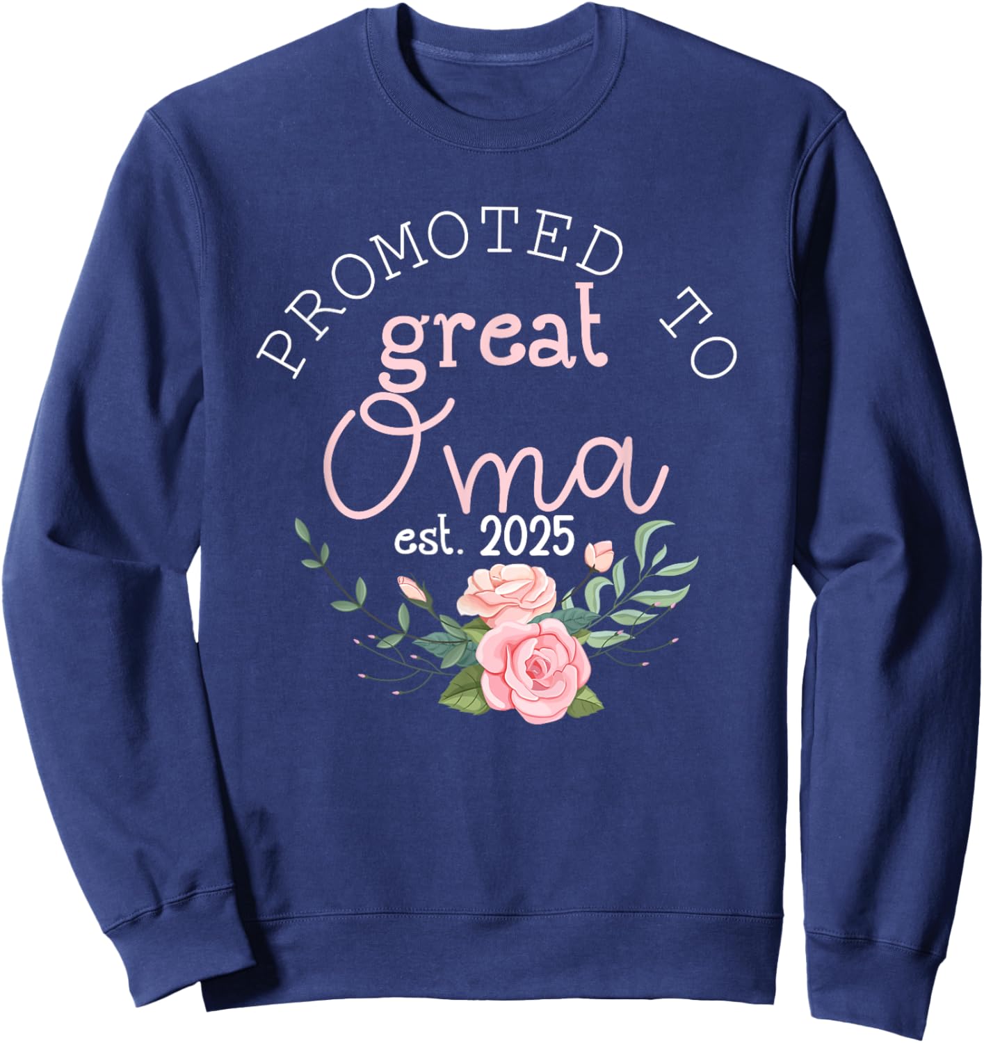Promoted to Great Oma Grandma 2025 Gifts First Time Grandma Sweatshirt - Sweatshirt | Navy