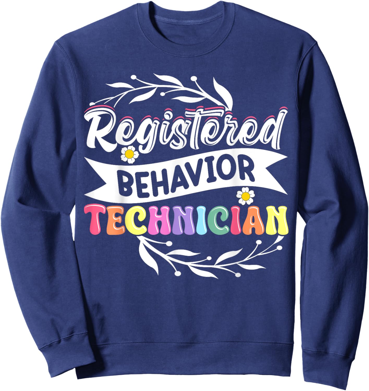 Registered Behavior Technician Sweatshirt - Sweatshirt | Navy