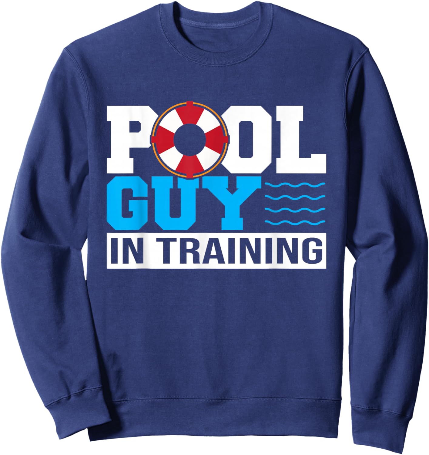 Pool Guy In Training Boy Swimming Pool Sweatshirt - Sweatshirt | Navy