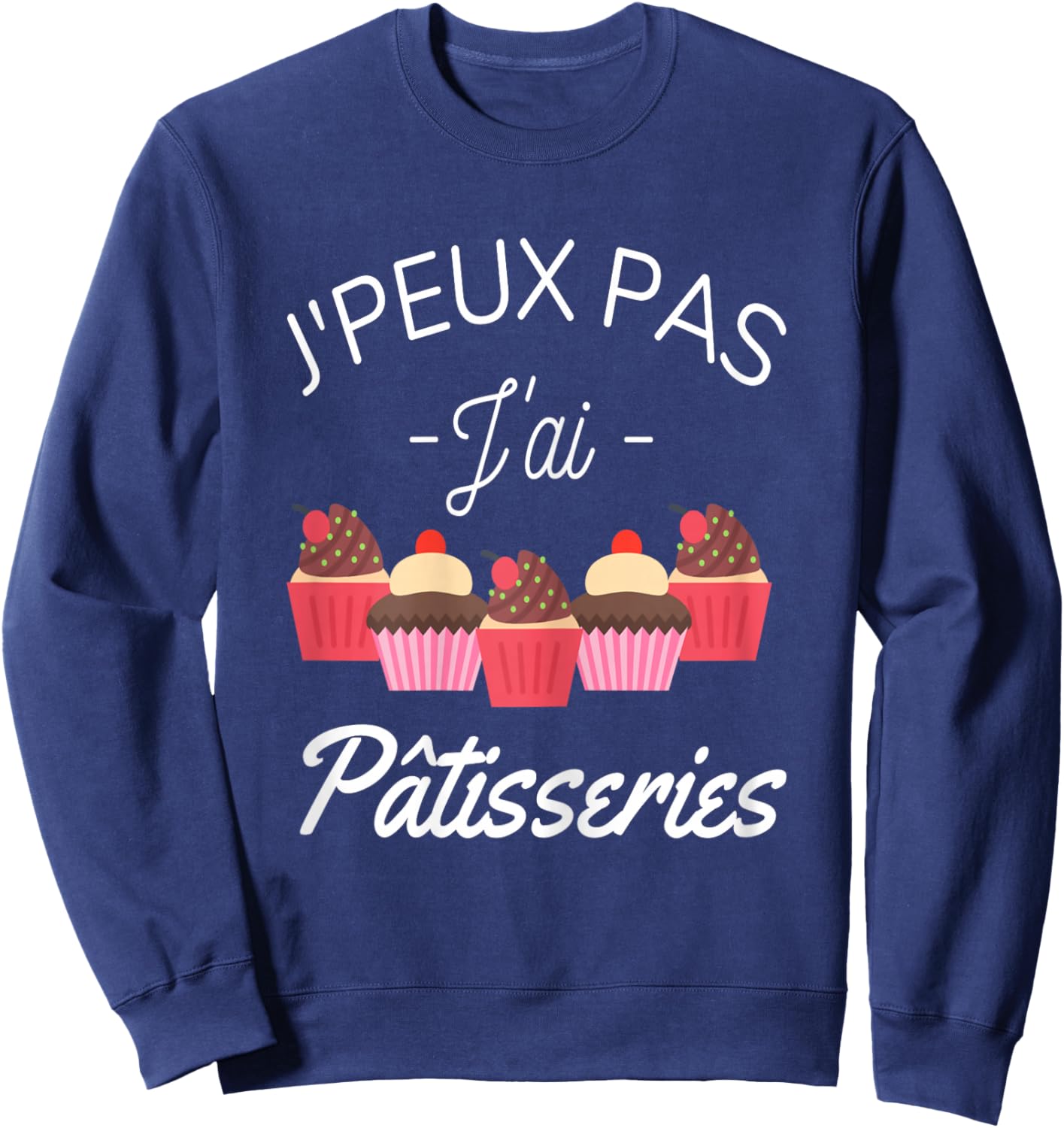 Je Peux Pas Je AI Pastries Humour Pastry Chef Gift Sweatshirt - Sweatshirt | Navy