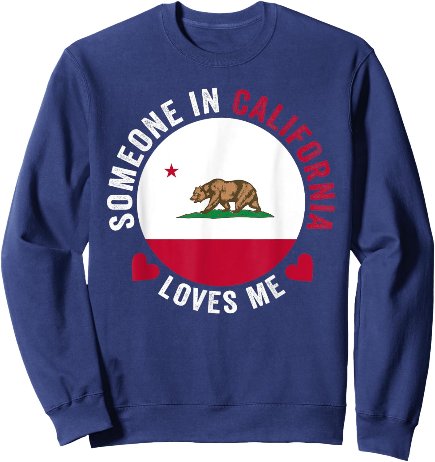 Someone In California Loves Me Sweatshirt - Sweatshirt | Navy