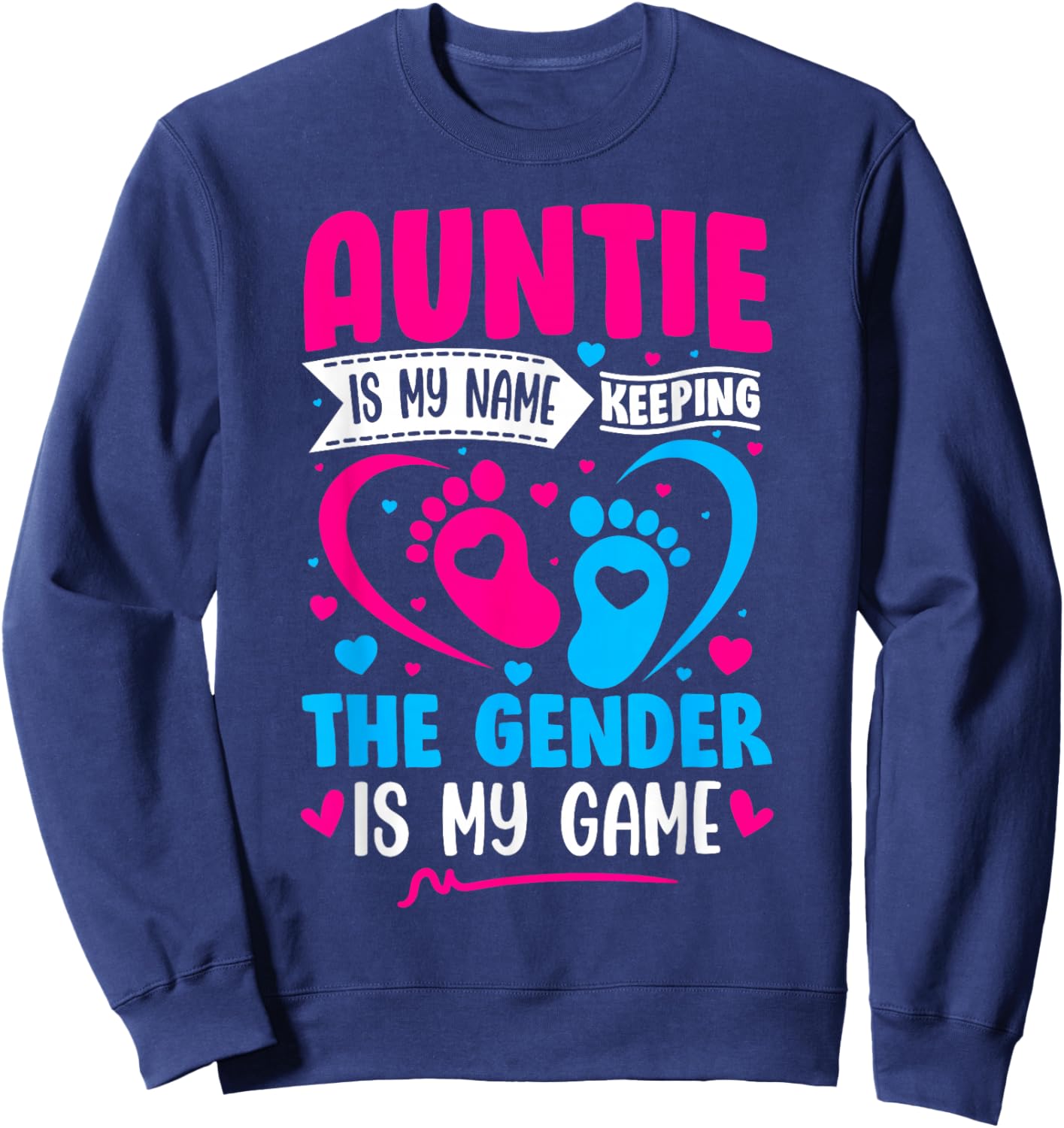 Gender Reveal Shirt Idea for a Keeper of The Gender Aunt Sweatshirt - Sweatshirt | Navy