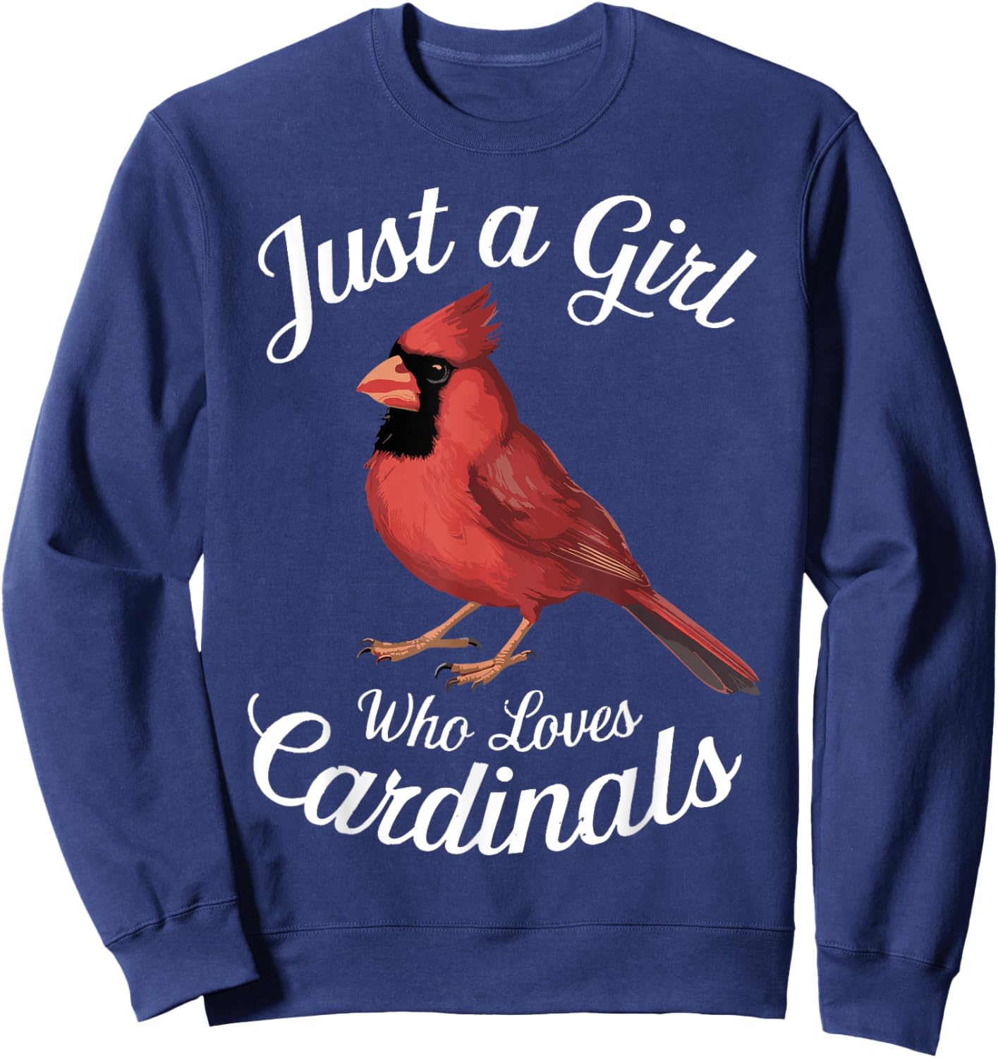 Just a Girl Who Loves Cardinals Cute Cardinal Bird Sweatshirt - Sweatshirt | Navy