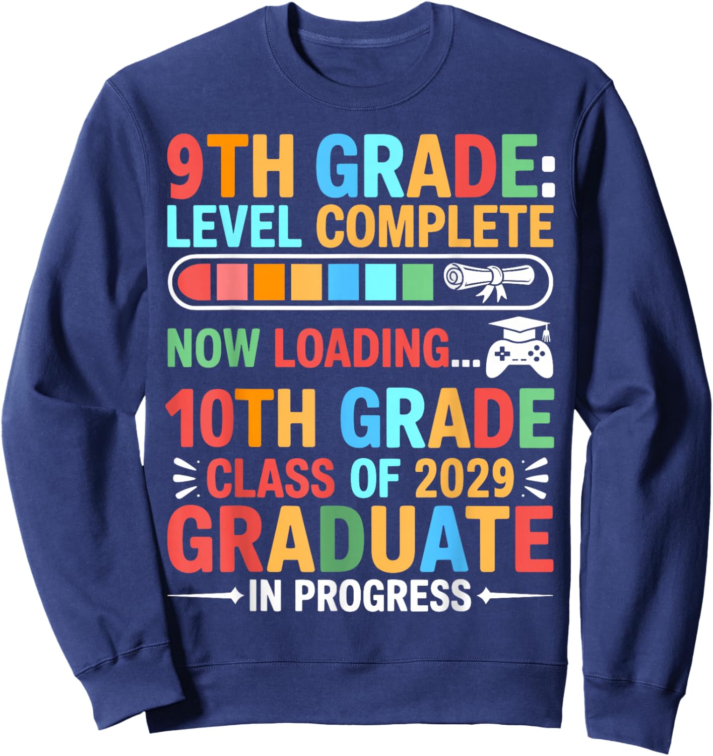 9th Grade Level Complete Last Day of School Kids 9th Grade Sweatshirt - Sweatshirt | Navy