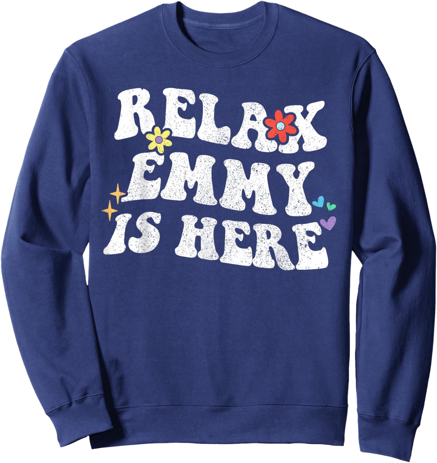 Retro Groovy Relax Emmy Is Here Funny Mother's Day Name , Small, Black Sweatshirt - Sweatshirt | Navy