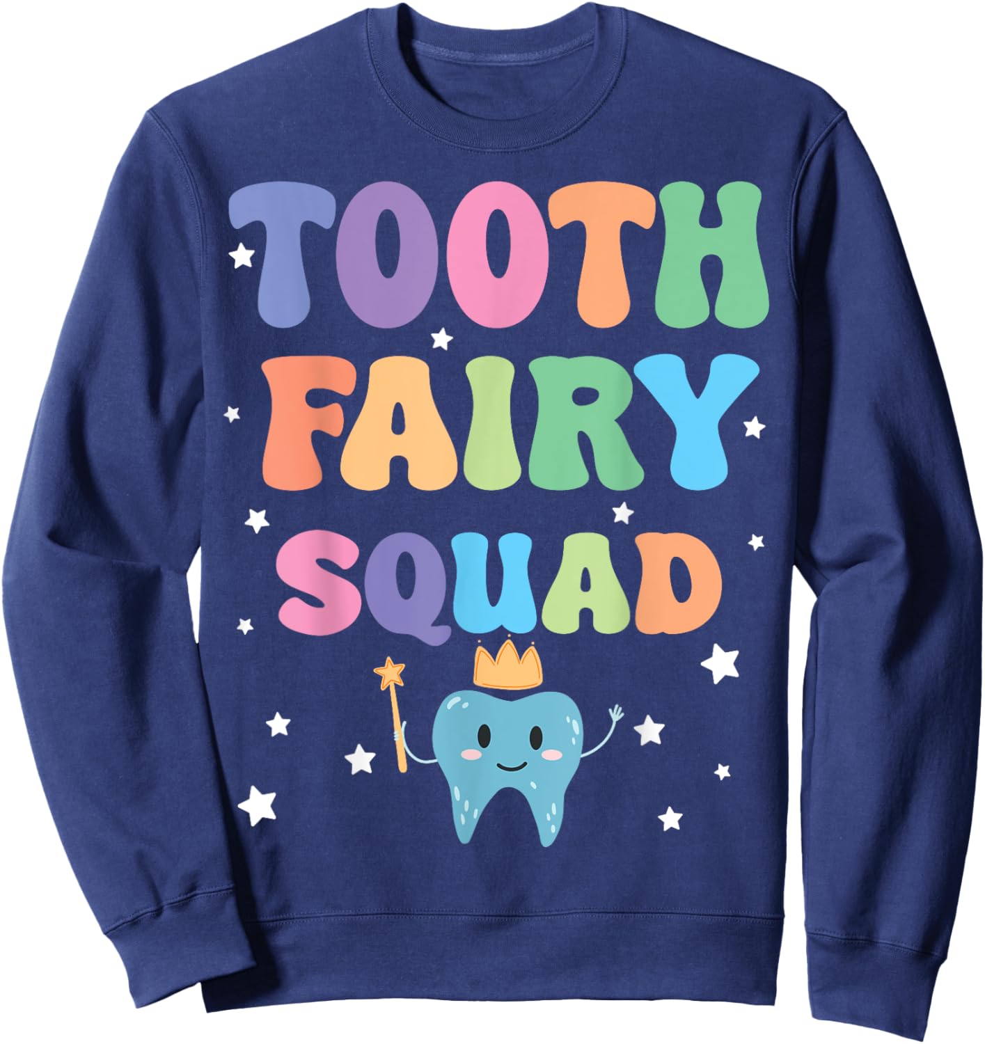Cute Tooth Fairy Squad Matching for Dentist Dental Assistant Sweatshirt - Sweatshirt | Navy