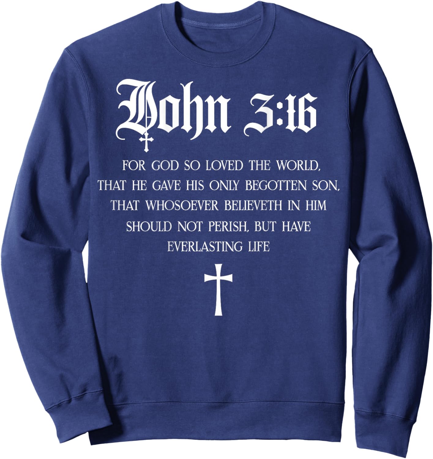 John 3:16 Christian Bible Verse Religious Jesus (On Back) Sweatshirt - Sweatshirt | Navy