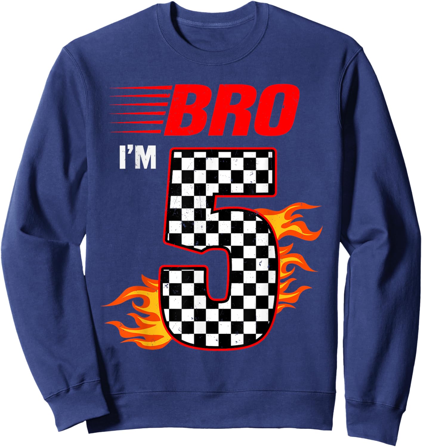 Bro I'm 5 It's My 5th Birthday 5 Year Old Birthday Racing Sweatshirt - Sweatshirt | Navy