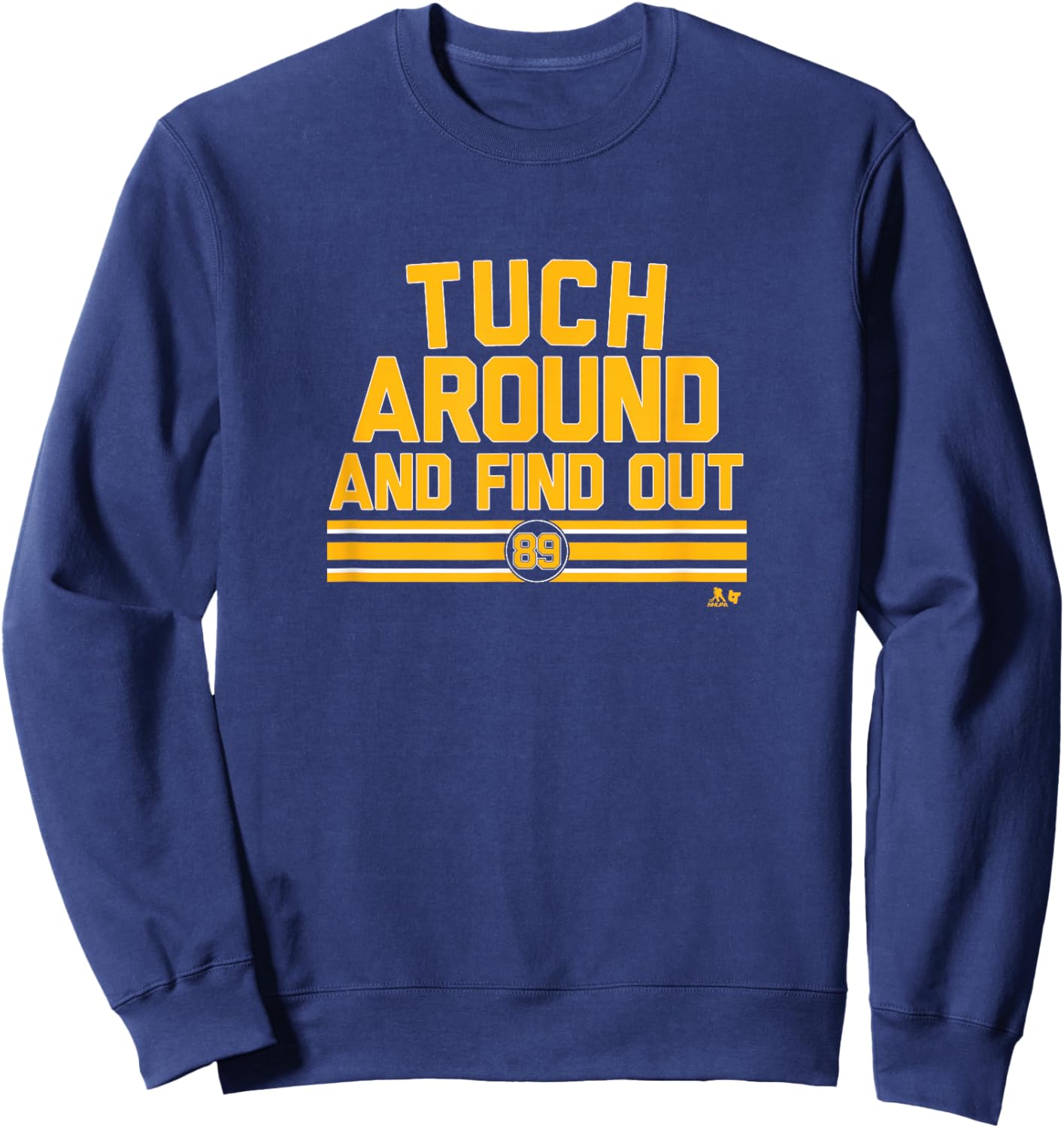 Alex Tuch Around and Find Out - Buffalo Hockey Sweatshirt - Sweatshirt | Navy