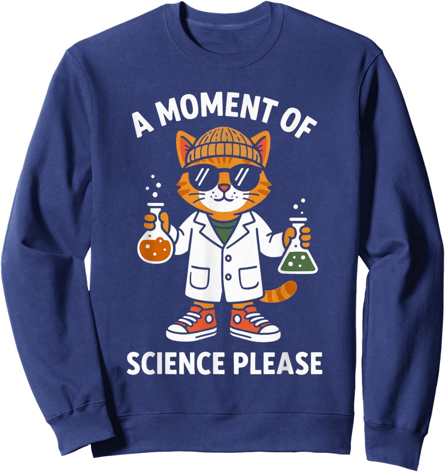 Moment of Science Please Men Women Kids Funny Science Sweatshirt - Sweatshirt | Navy