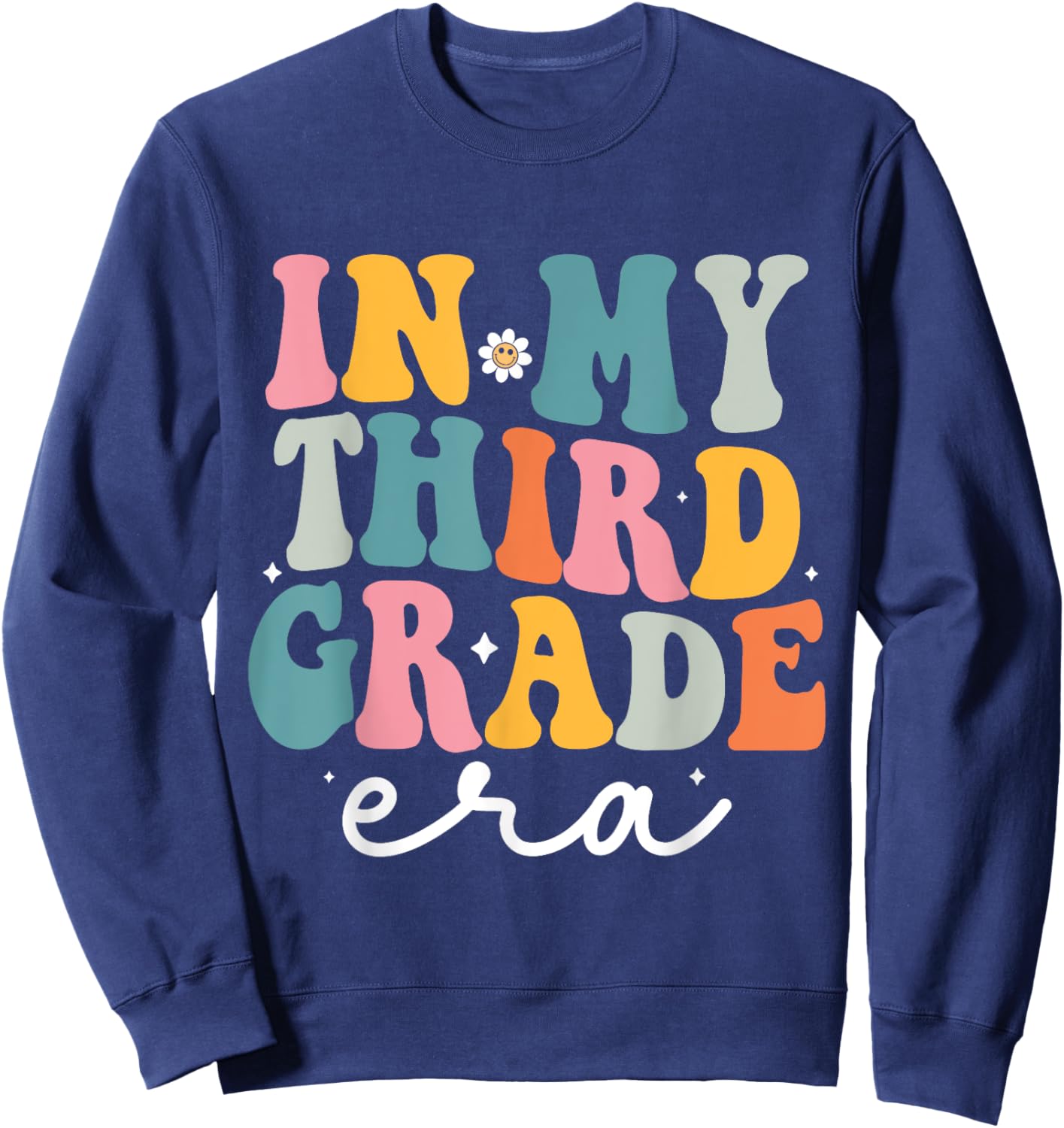 In My Third Grade Era Kid Back To School 3rd Grade Teacher Sweatshirt - Sweatshirt | Navy