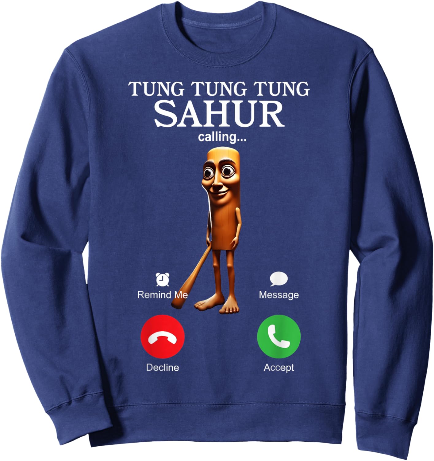 Tung Tung Sahur Appelle drôle Italien Brainrot Silly Sweatshirt - Sweatshirt | Navy