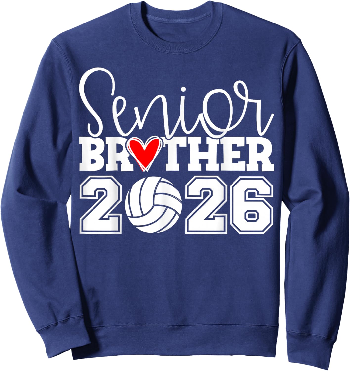 Senior Volleyball Brother 2026 Class of 2026 Graduation Sweatshirt - Sweatshirt | Navy