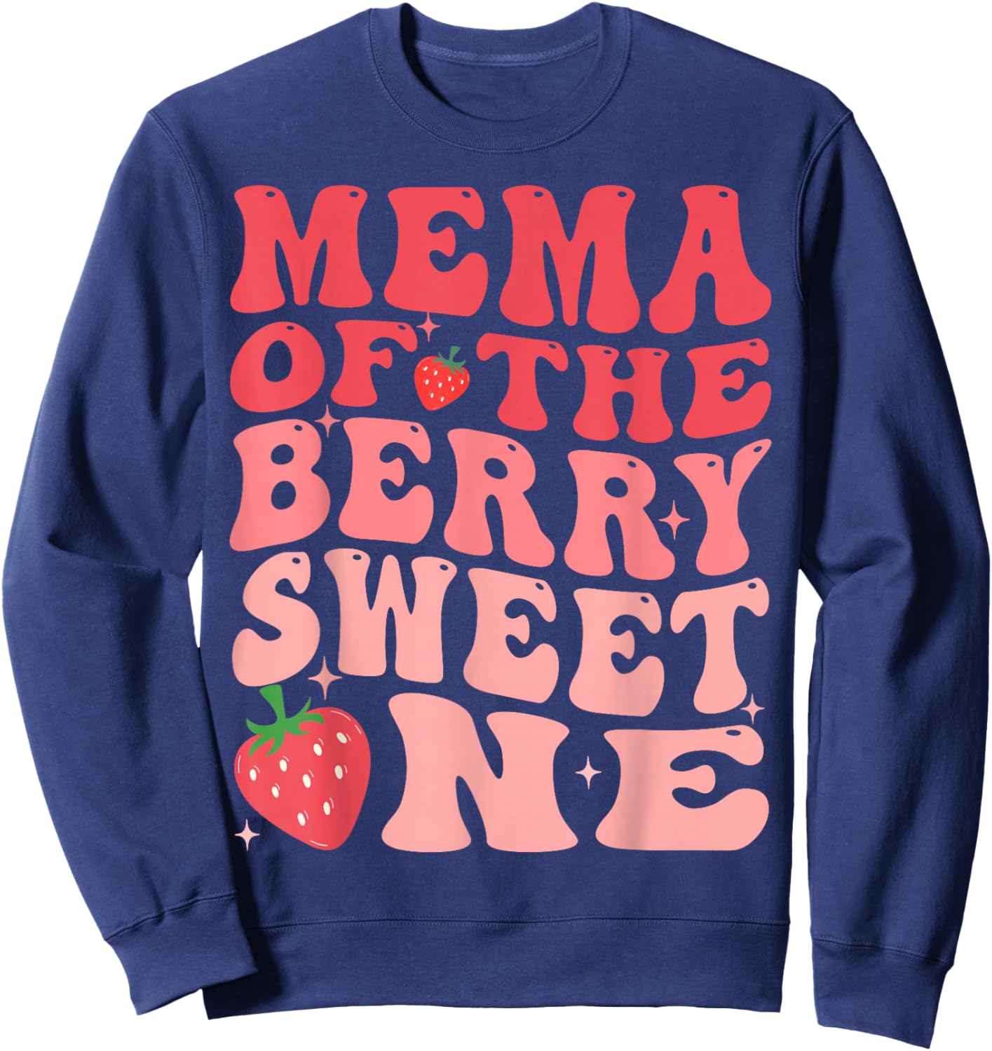 Mema Of The Berry Sweet One 1st Birthday Strawberry Sweatshirt - Sweatshirt | Navy