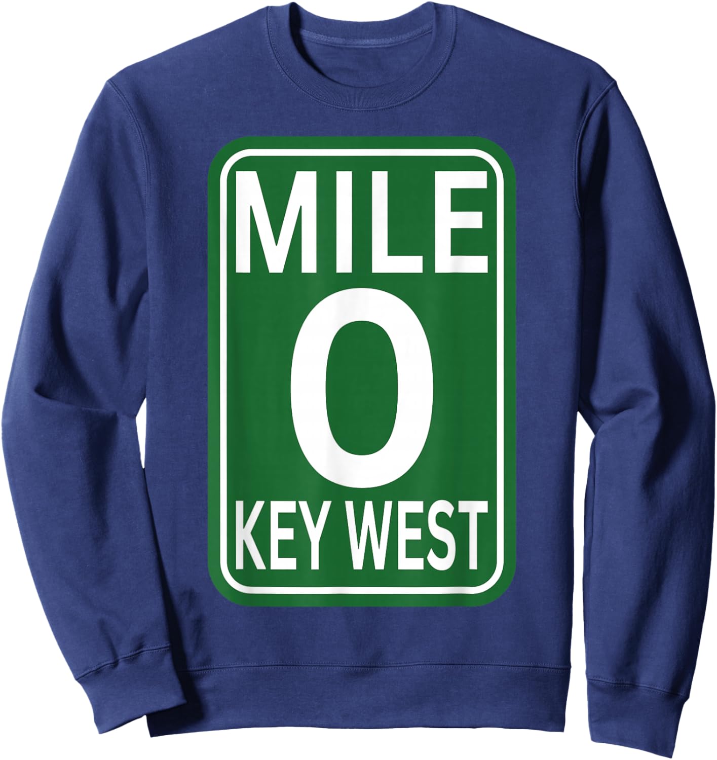 Mile marker Key West FL.mile zero route sing 2025 Sweatshirt - Sweatshirt | Navy