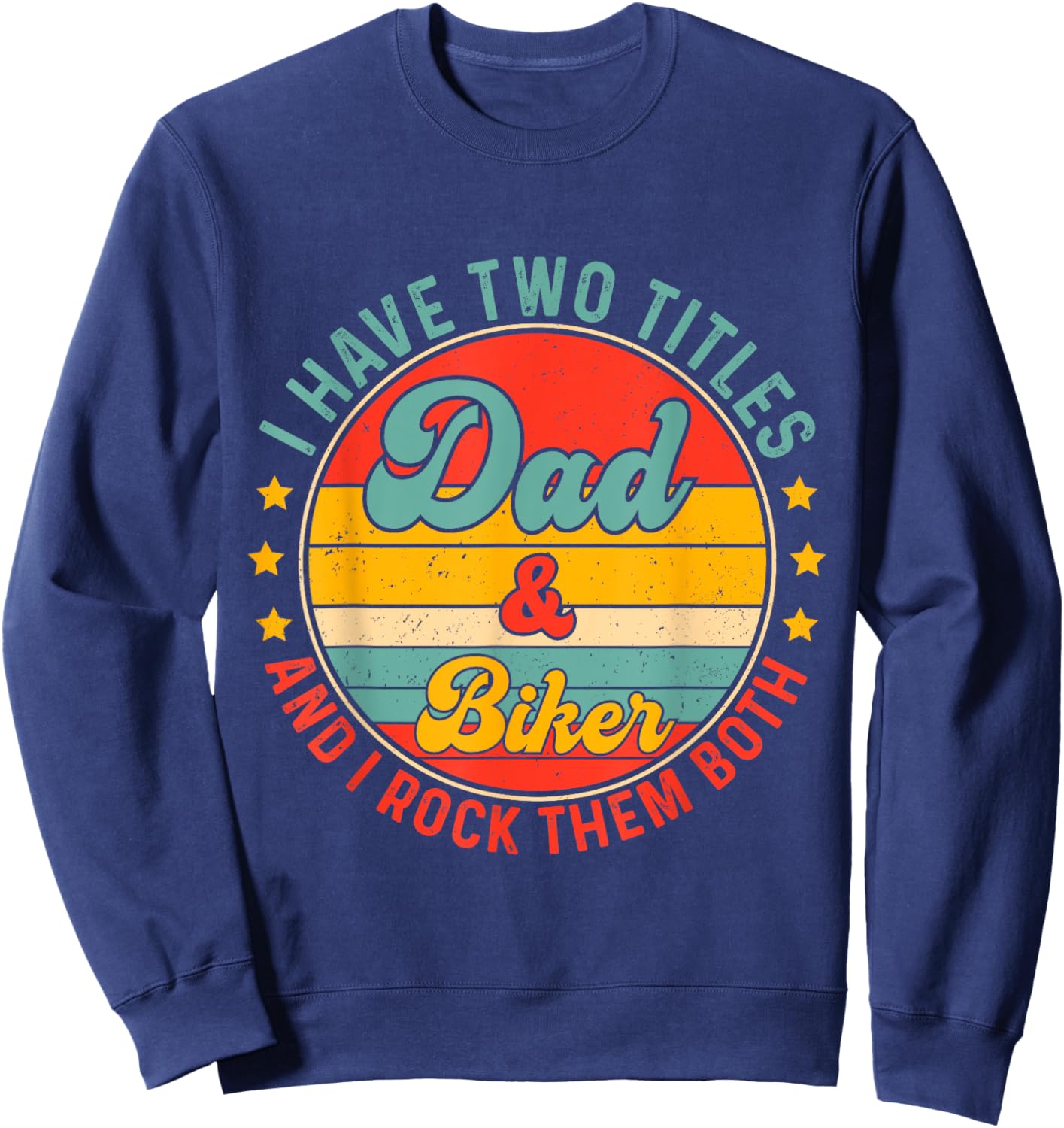 Biker Dad Father Day Design For Biker Motorcycle Fathers Sweatshirt - Sweatshirt | Navy