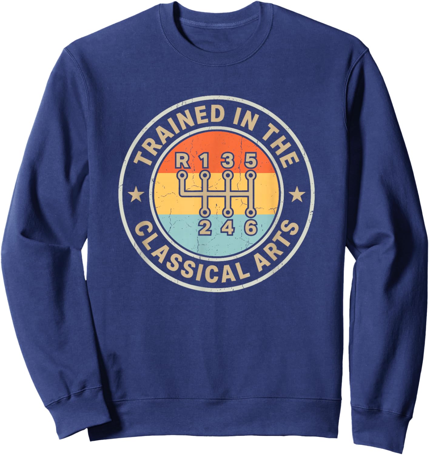 Trained in The Classical Arts Manual Transmission Cars Lover Sweatshirt - Sweatshirt | Navy