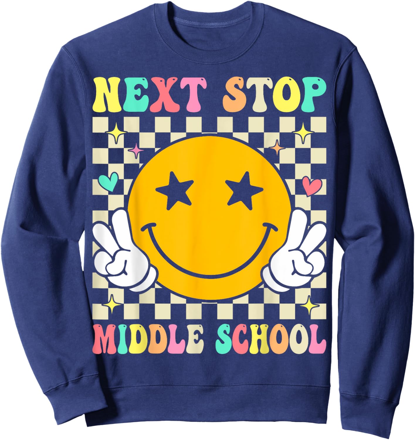 Next Stop Middle School Elementary School Graduation Sweatshirt - Sweatshirt | Navy