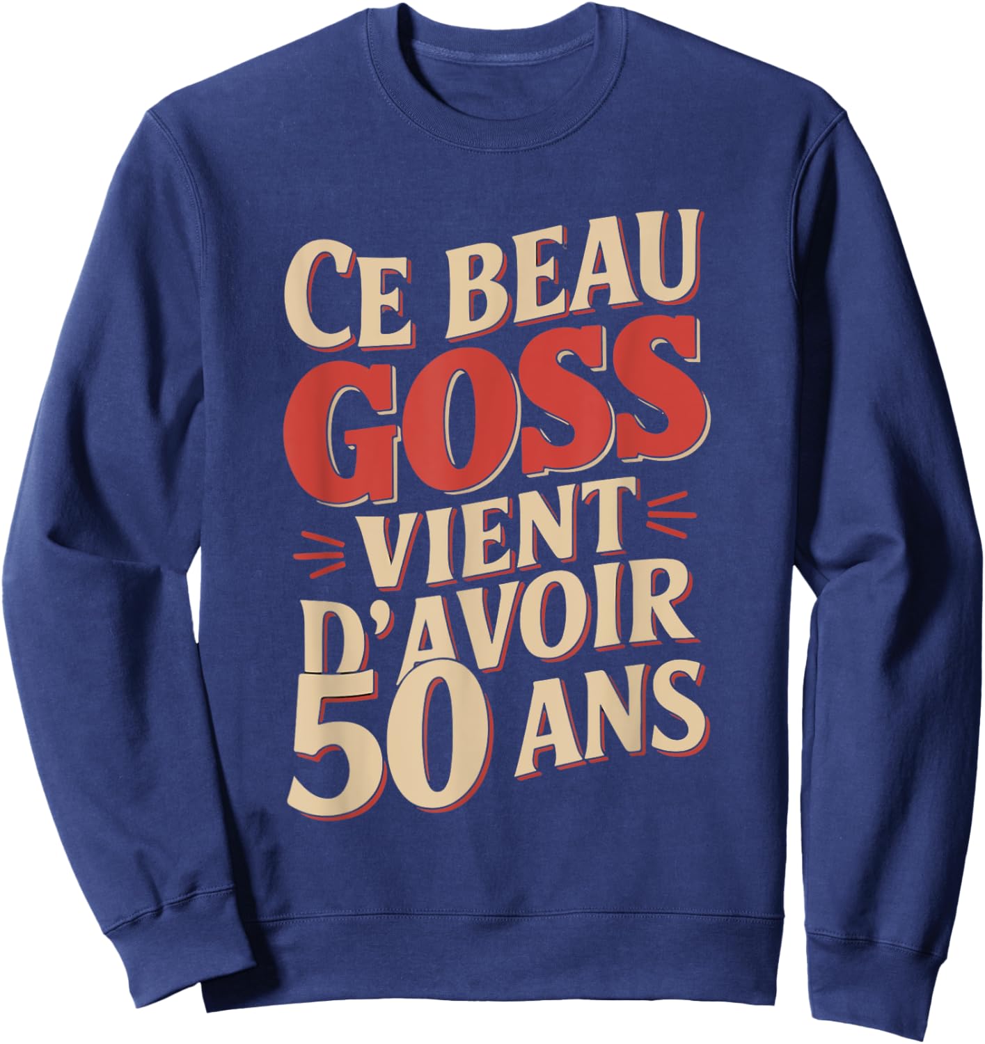 Beau Goss 50 Years Men's Funny Birthday Gift , Black, S Sweatshirt - Sweatshirt | Navy