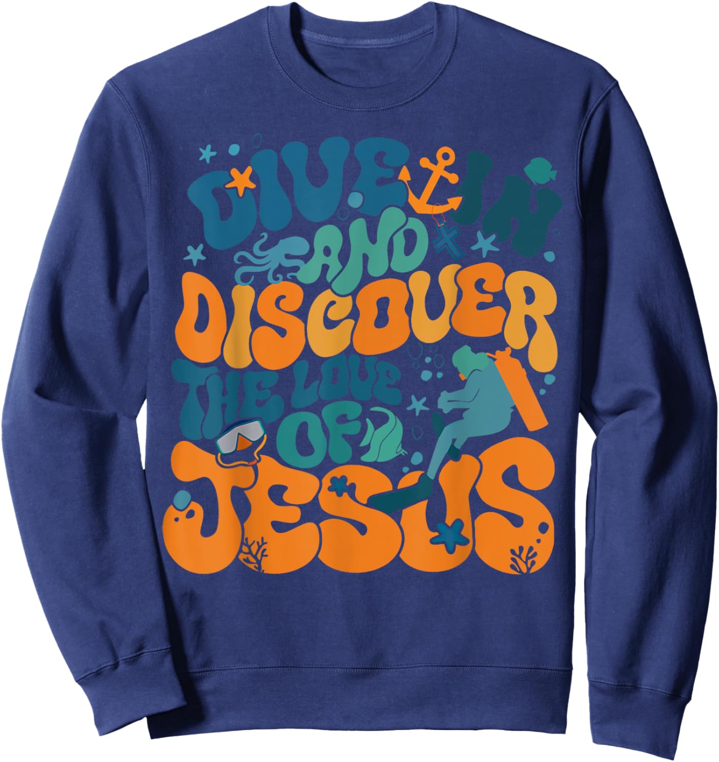 Dive In And Discover The Love Of Jesus Scuba Diving VBS 2024 Sweatshirt - Sweatshirt | Navy