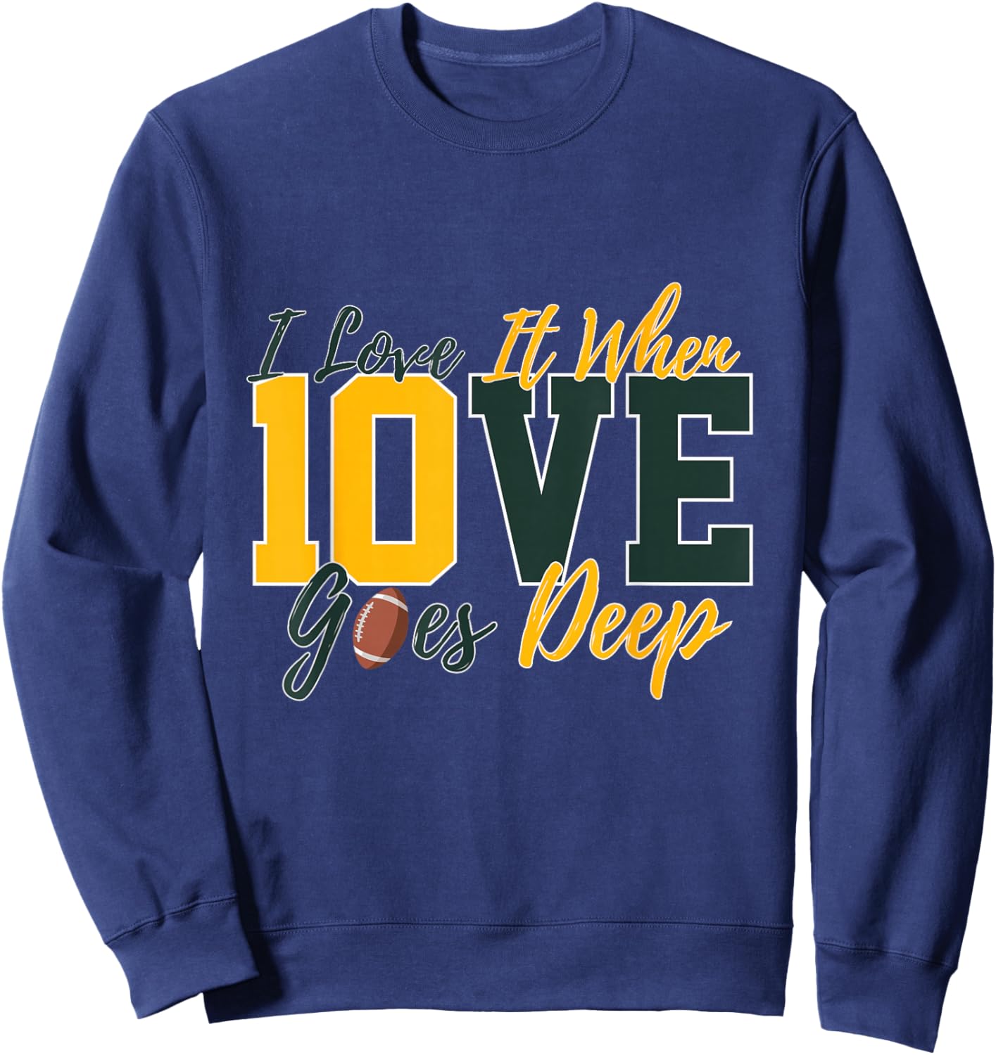 I Love It When Love Goes Deep Jordan Quarterback Football Sweatshirt - Sweatshirt | Navy