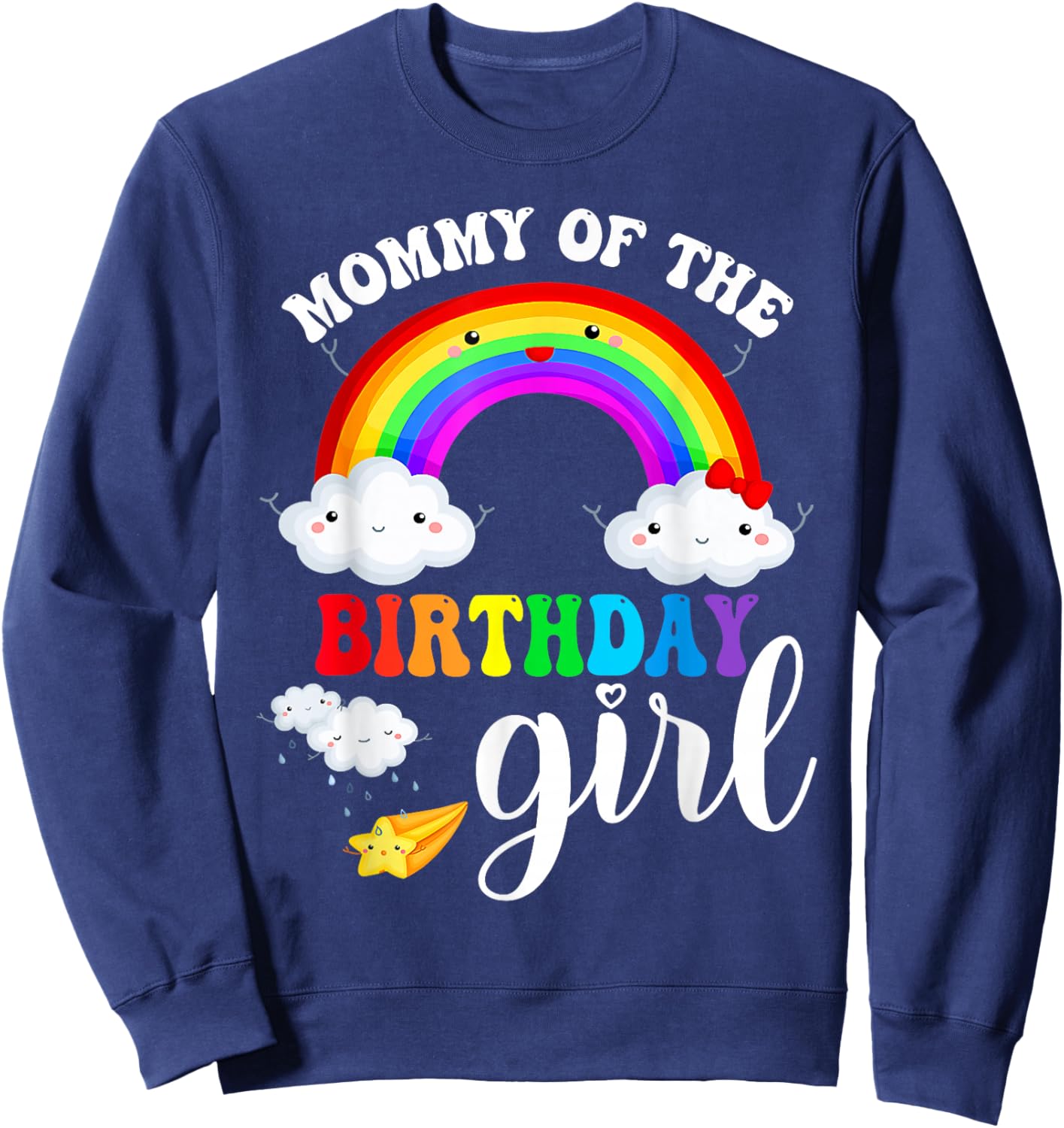 Mommy of The Birthday Girl Rainbow B-Day Matching Family Sweatshirt - Sweatshirt | Navy